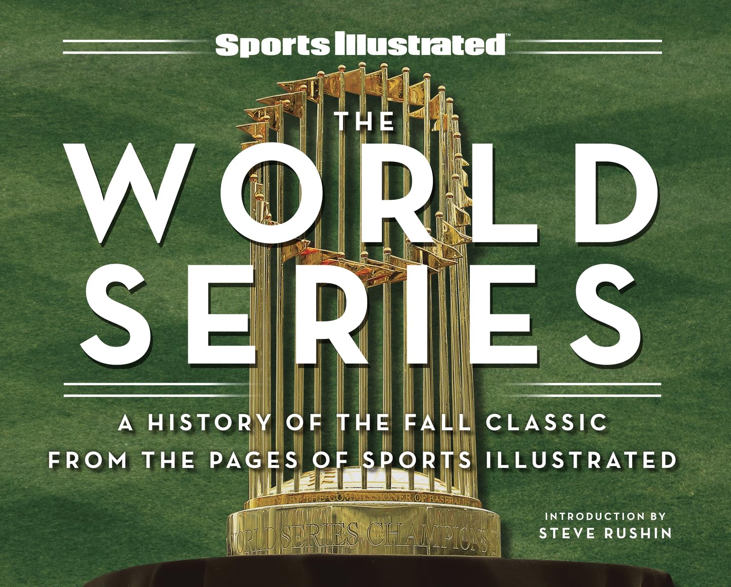 The World Series: A History of the Fall Classic from the Pages of Sports Illustrated Travel Guides