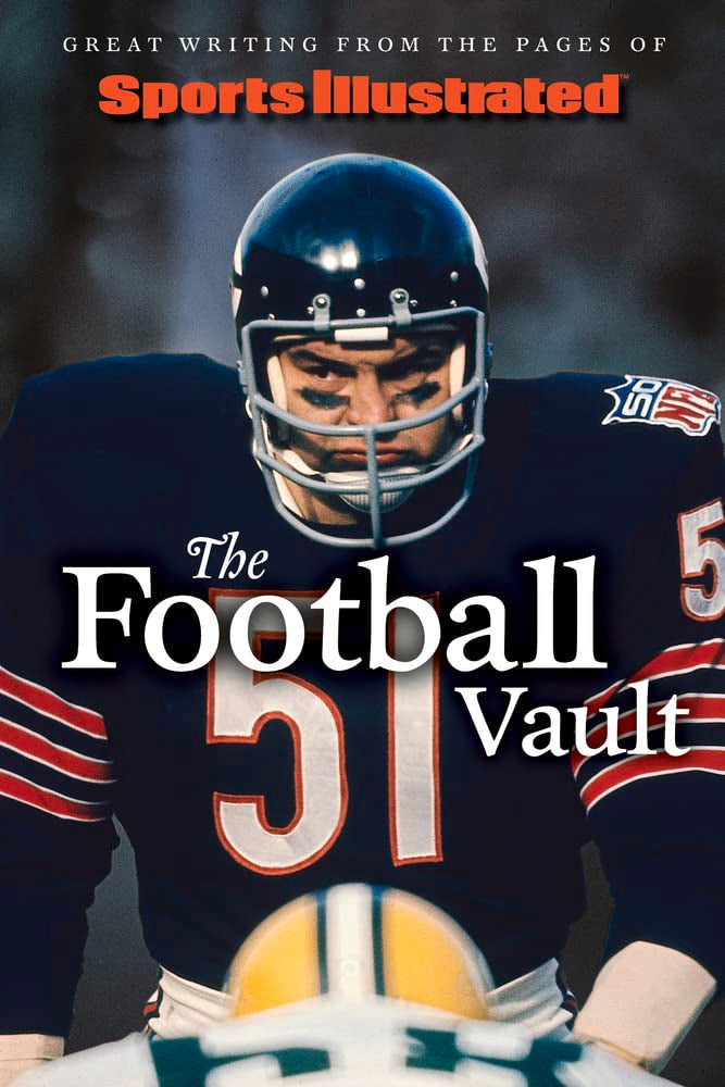 Sports Illustrated The Football Vault: Great Writing from the Pages of Sports Illustrated Media & Communication