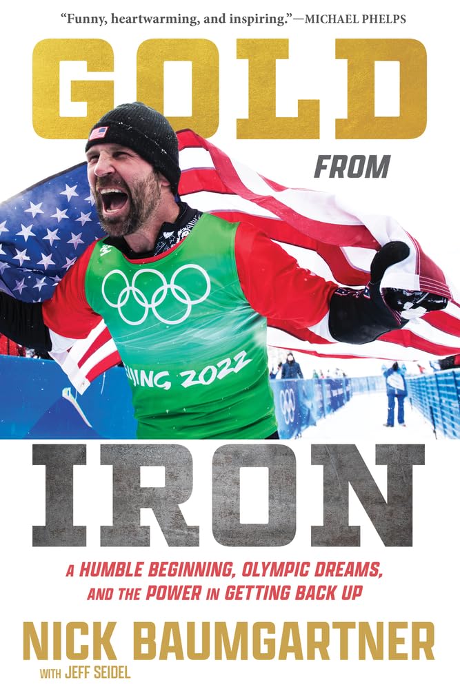 Gold from Iron: A Humble Beginning, Olympic Dreams, and the Power in Getting Back Up Sports