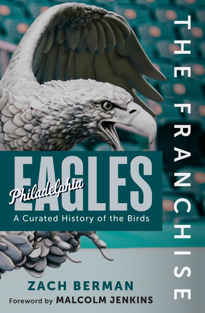 The Franchise: Philadelphia Eagles; A Curated History of the Eagles Travel Guides