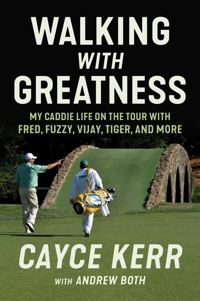 Walking With Greatness: My Caddie Life on the Tour With Tiger, Fuzzy, Fred, and More Social Sciences