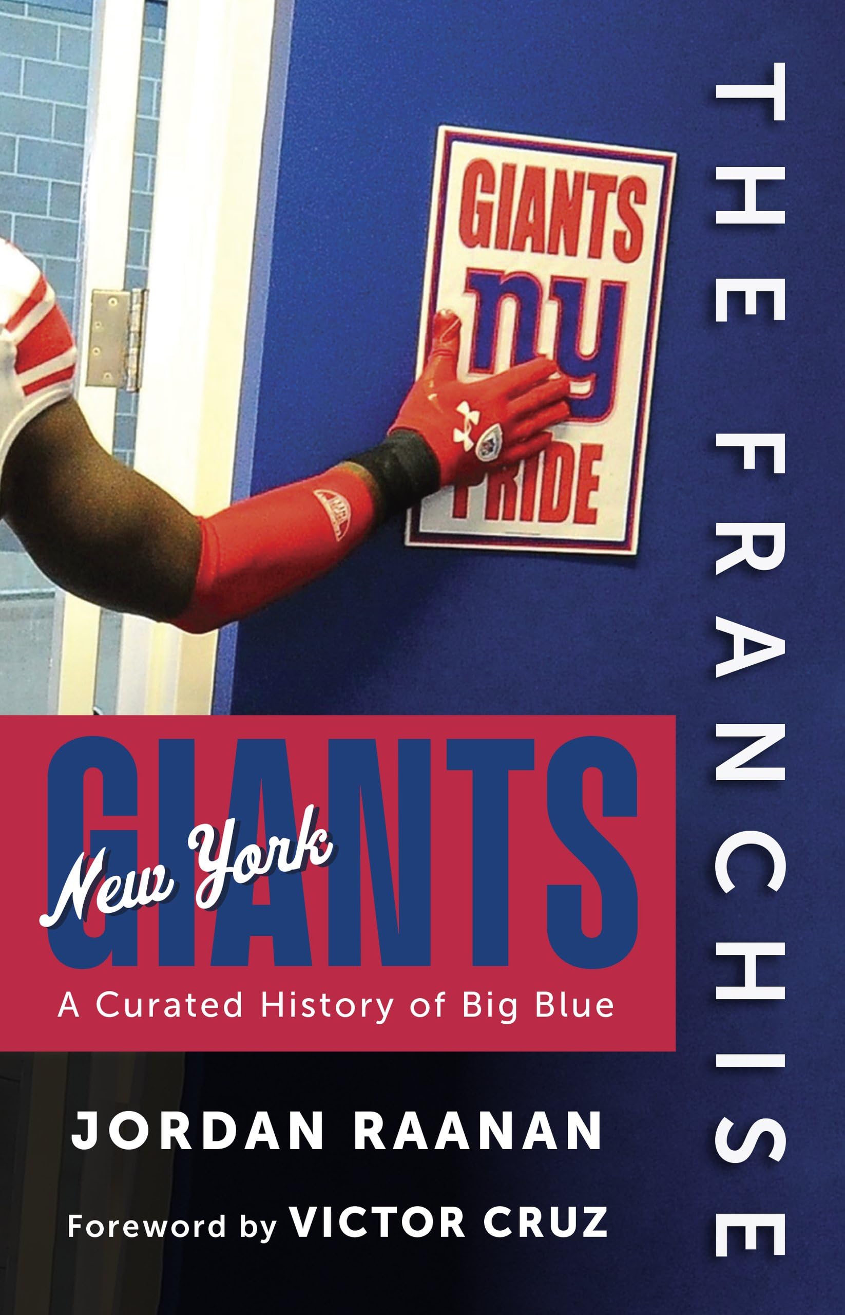 The Franchise: New York Giants: A Curated History of Big Blue Travel Guides