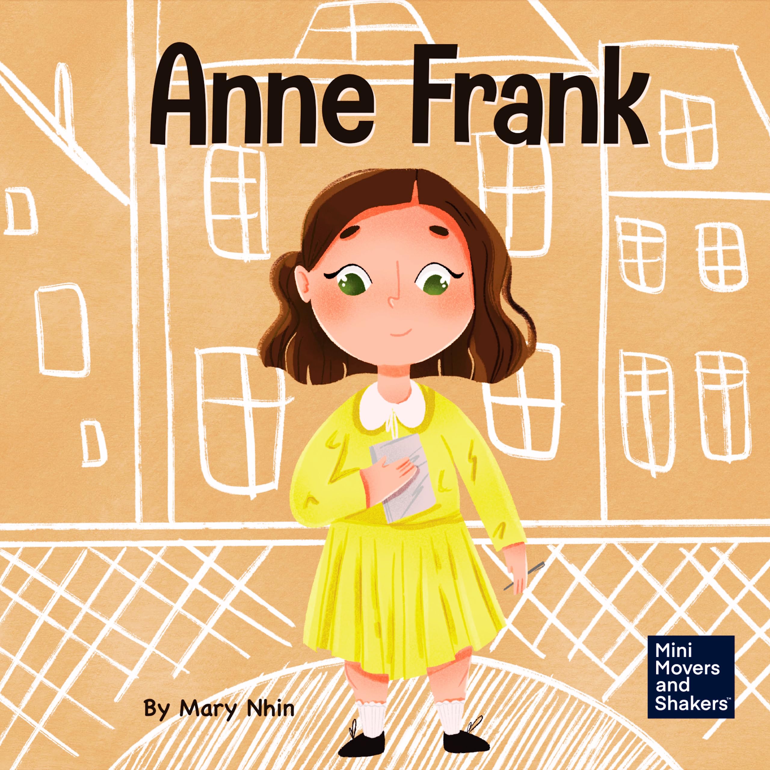 Anne Frank: A Kid's Book About Hope (Mini Movers and Shakers, Band 6) Non-fiction
