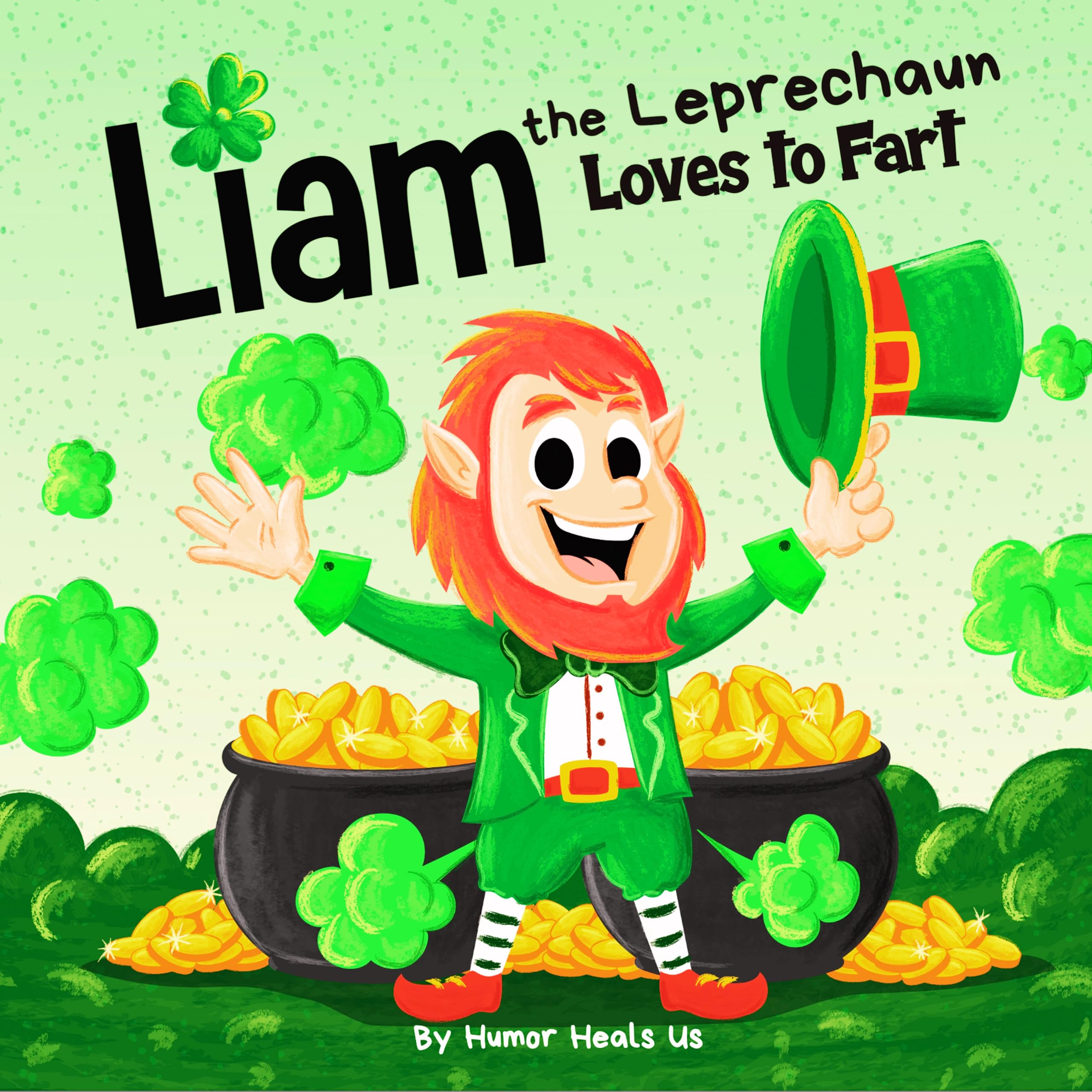 Liam the Leprechaun Loves to Fart: A Rhyming Read Aloud Story Book For Kids About a Farting Leprechaun, Perfect for St. Patrick's Day (Farting Adventures, Band 17) Poetry