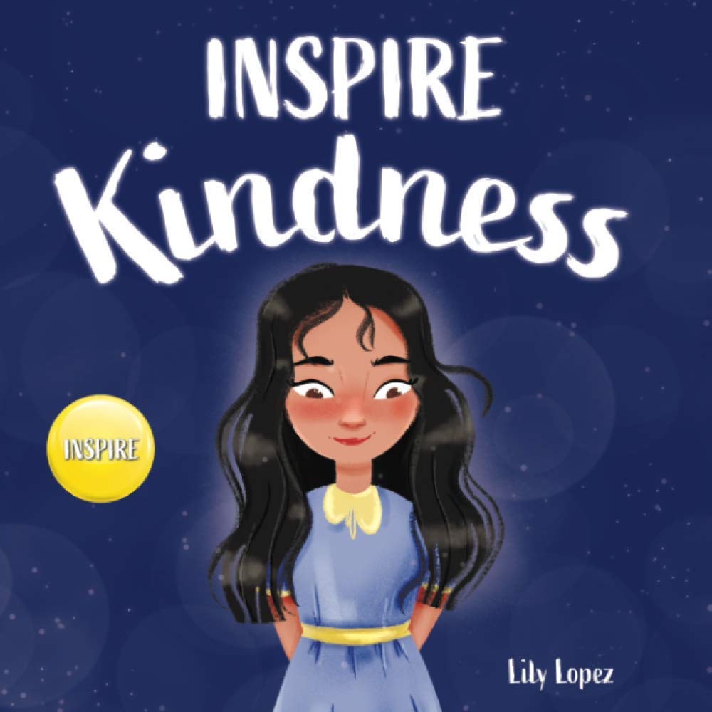 Inspire Kindness: A Rhyming Story Book for Kids About Kindness and Empathy Non-fiction