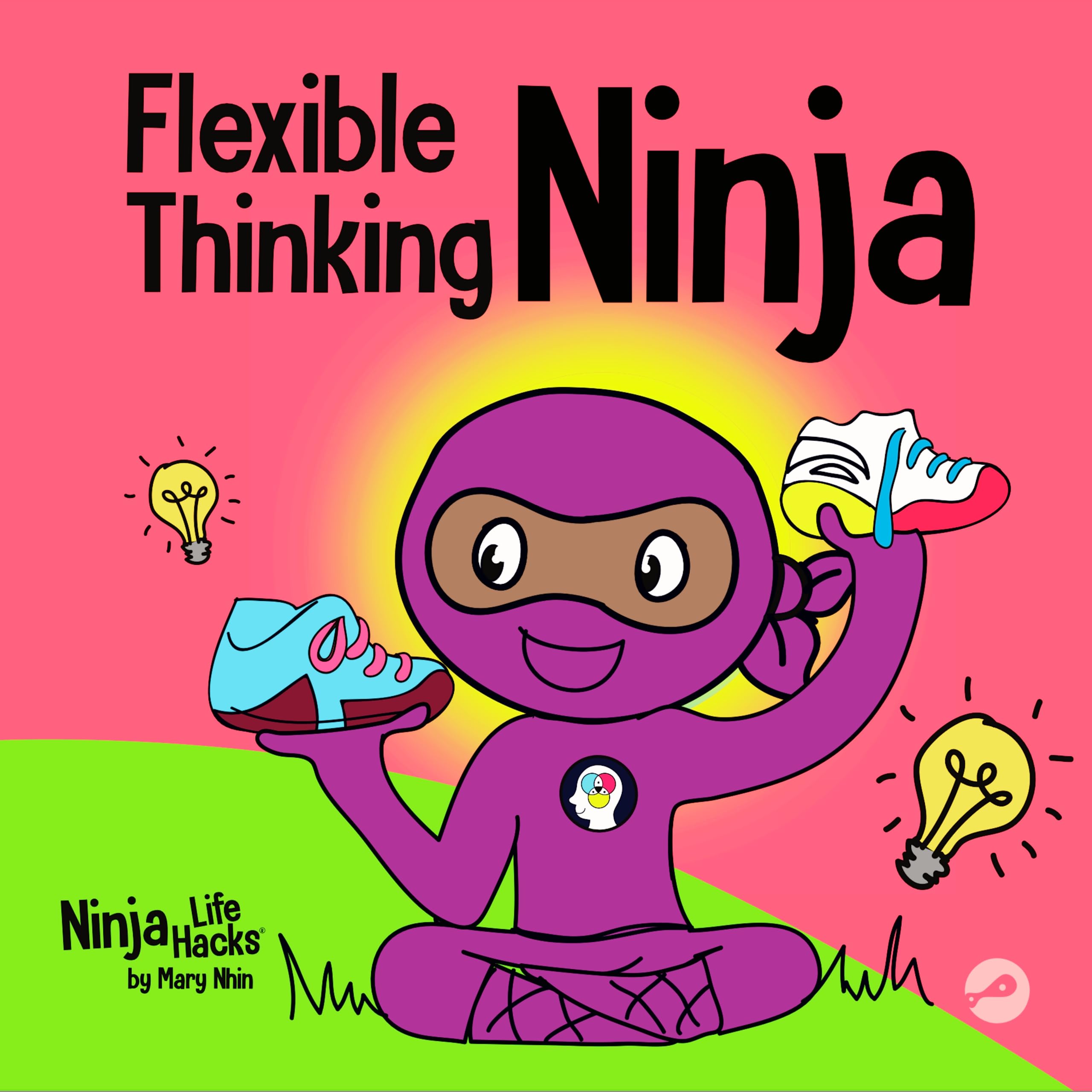 Flexible Thinking Ninja: A Children’s Book About Developing Executive Functioning and Flexible Thinking Skills (Ninja Life Hacks, Band 67) Non-fiction