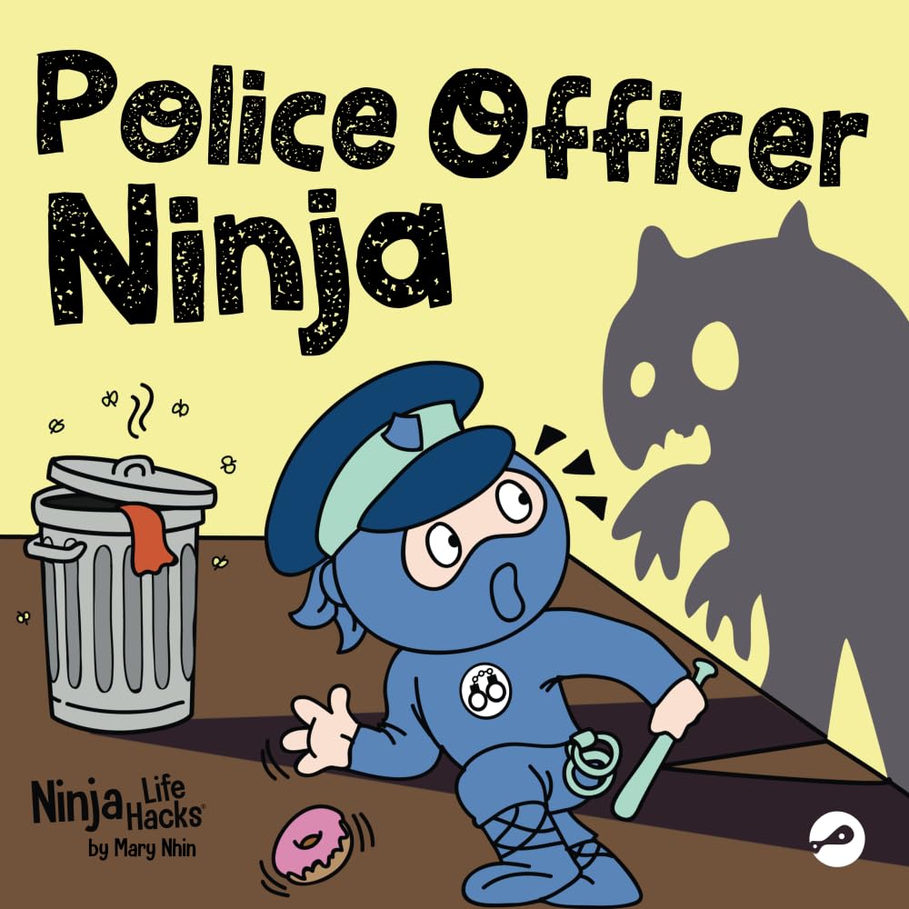 Police Officer Ninja: A Children’s Book in Rhyme About Overcoming Fears (Ninja Life Hacks, Band 112) Novels & Short Stories