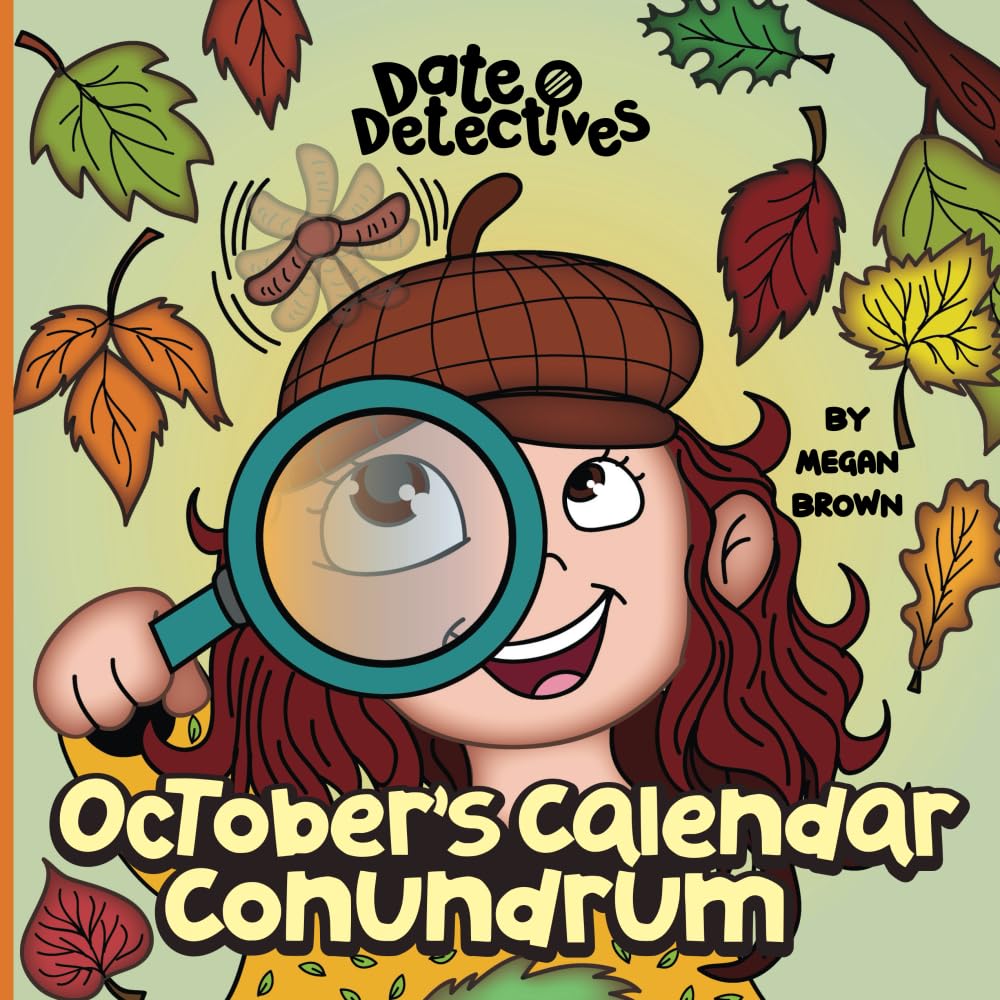 October's Calendar Conundrum: A Rhyming Kid's Book on the Month of October (Date Detectives, Band 1) Non-fiction