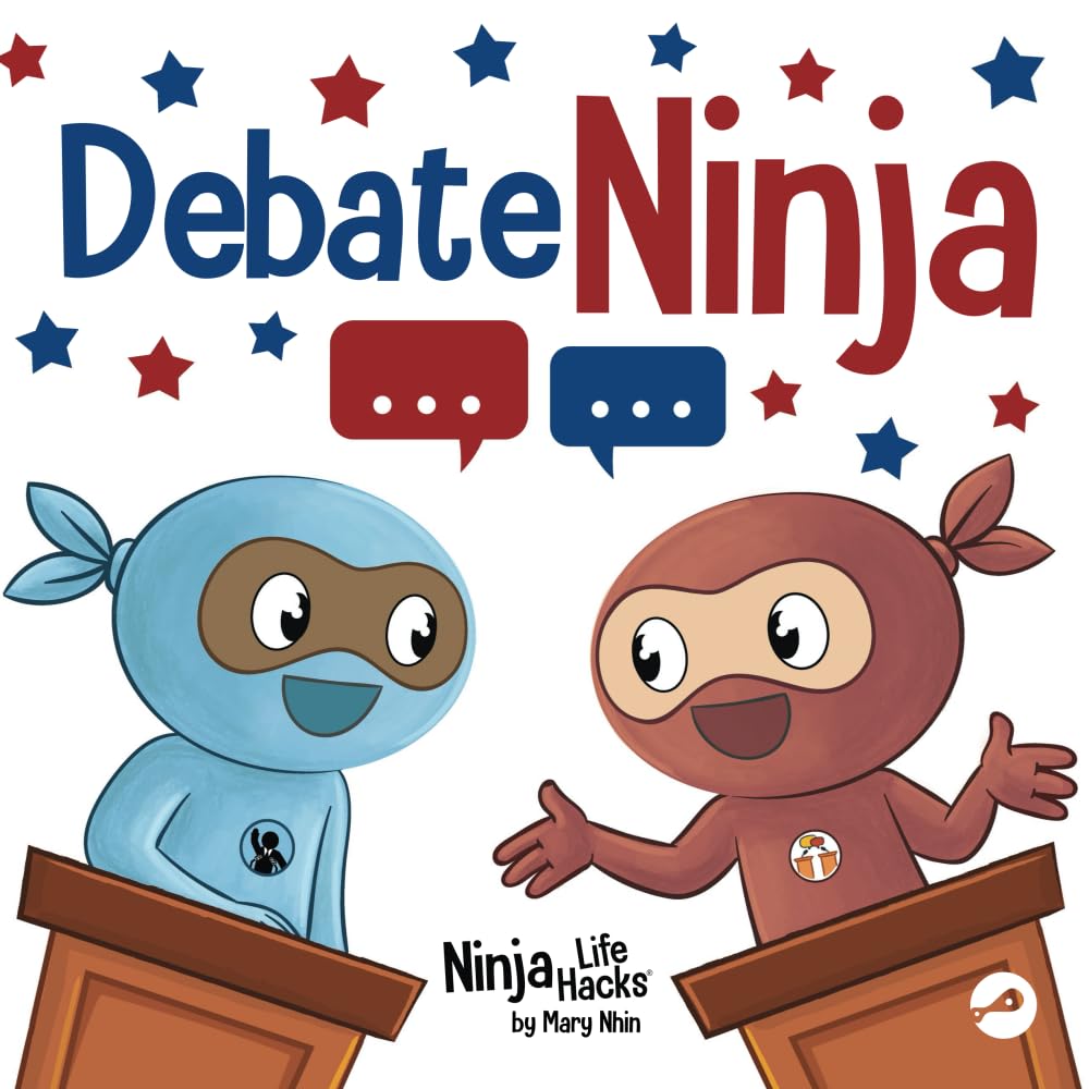 Debate Ninja: A Children's Book About Debating Skills (Ninja Life Hacks, Band 110) Novels & Short Stories