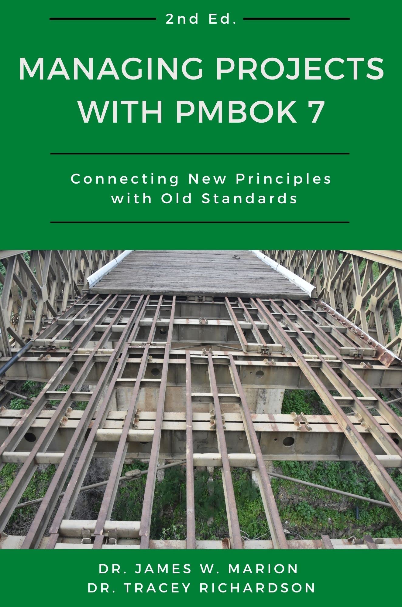 Managing Projects With PMBOK 7: Connecting New Principles With Old Standards book