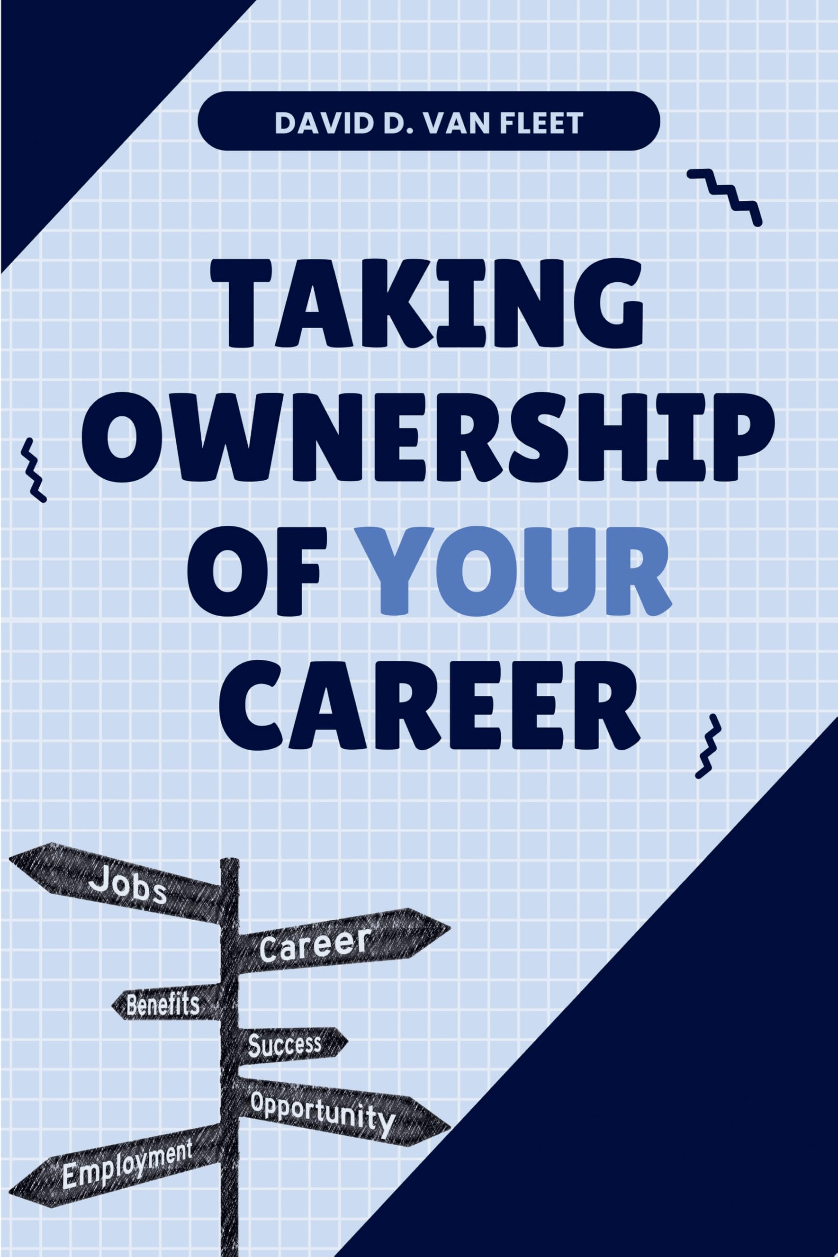 Taking Ownership of Your Career Business, Finance & Career