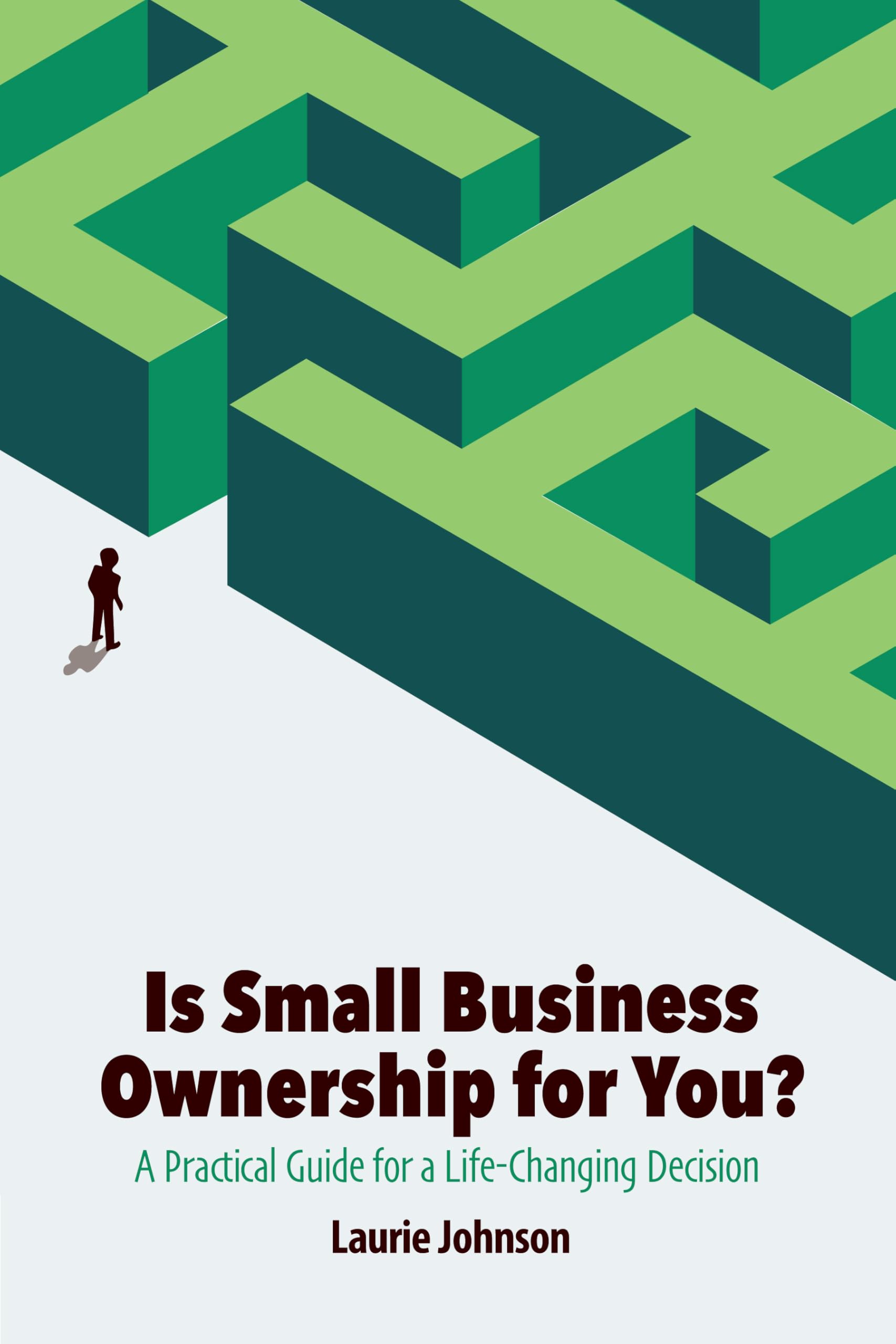 Is Small Business Ownership for You? Law