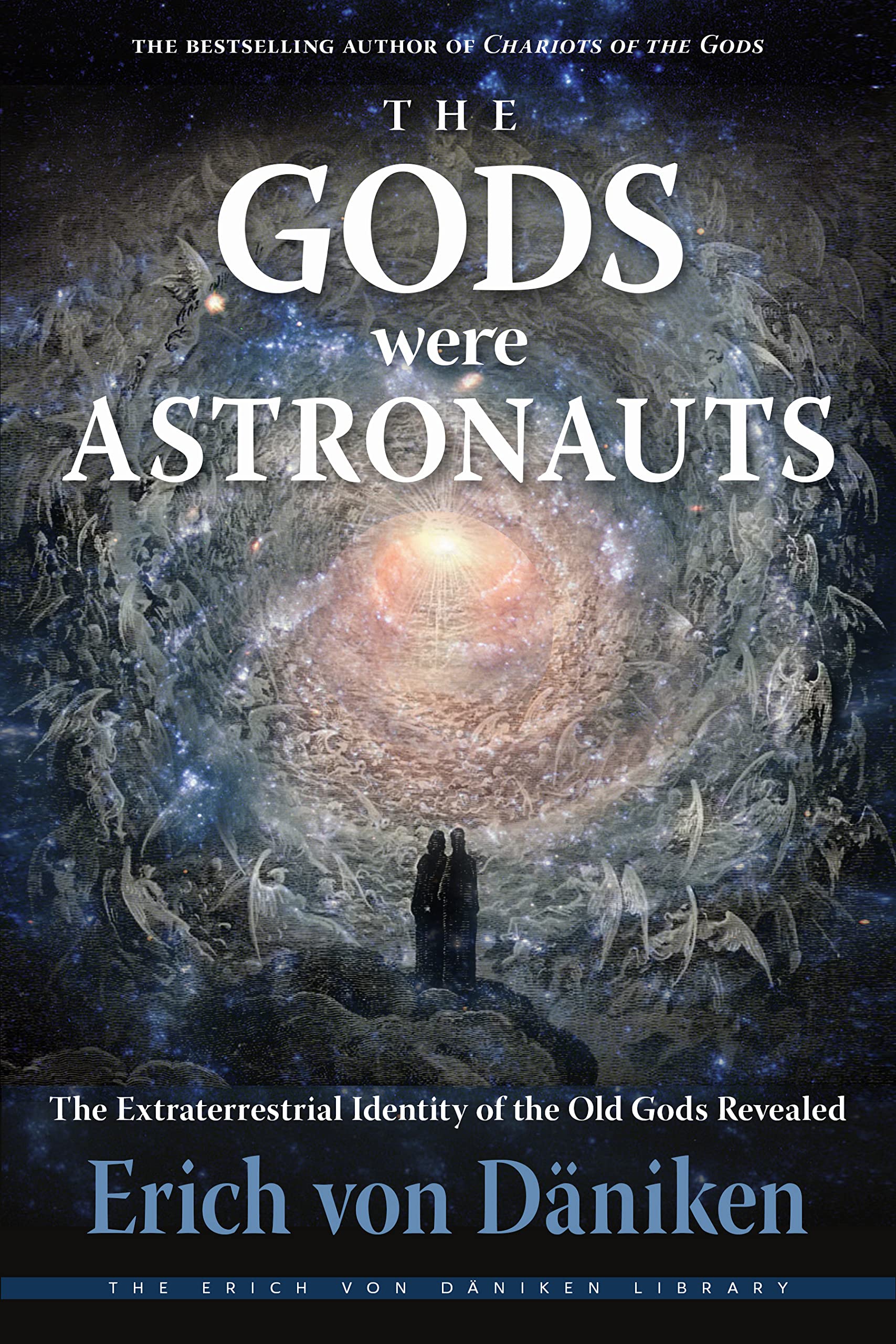 The Gods Were Astronauts: The Extraterrestrial Identity of the Old Gods Revealed (Erich Von Daniken Library) Books