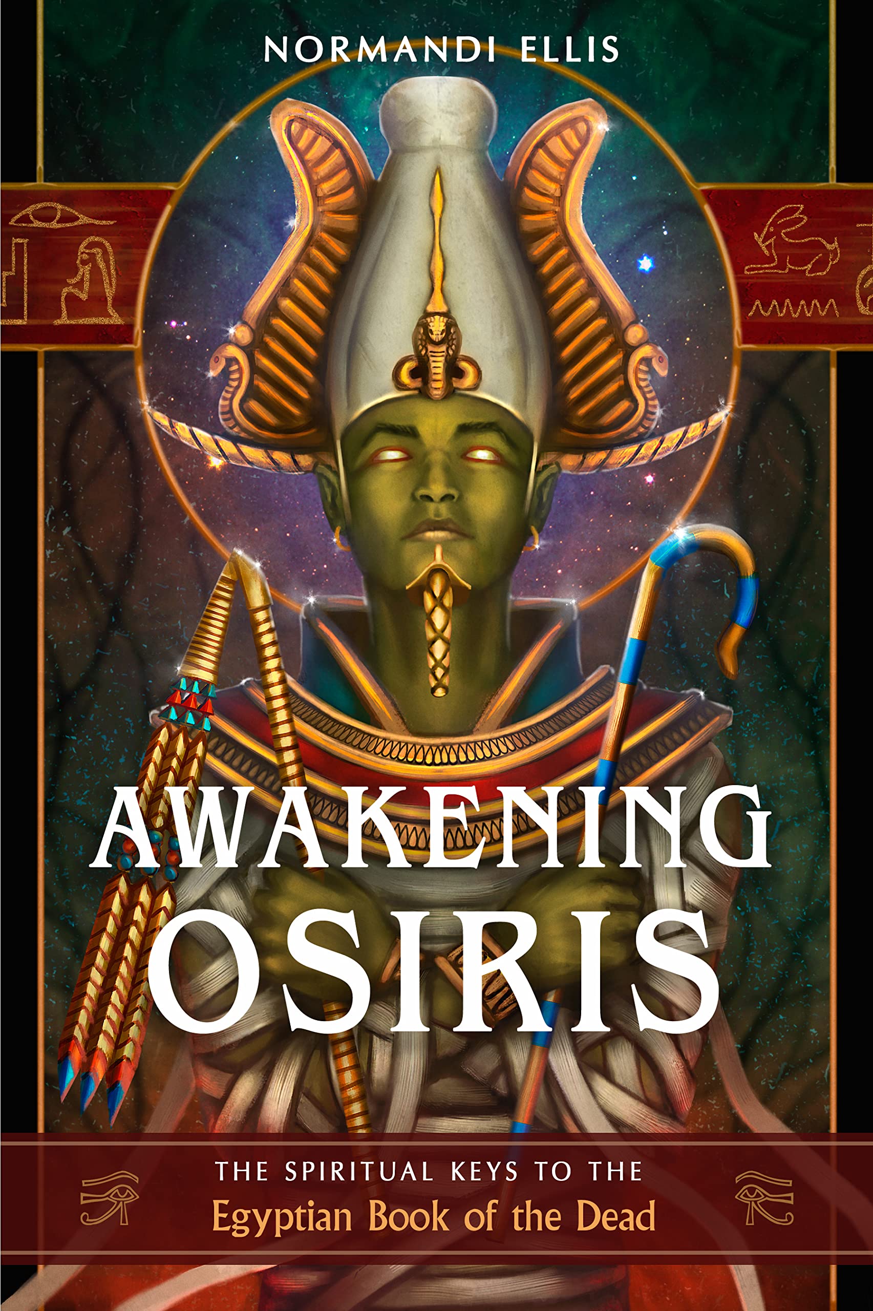 Awakening Osiris: The Spiritual Keys to the Egyptian Book of the Dead Politics & History