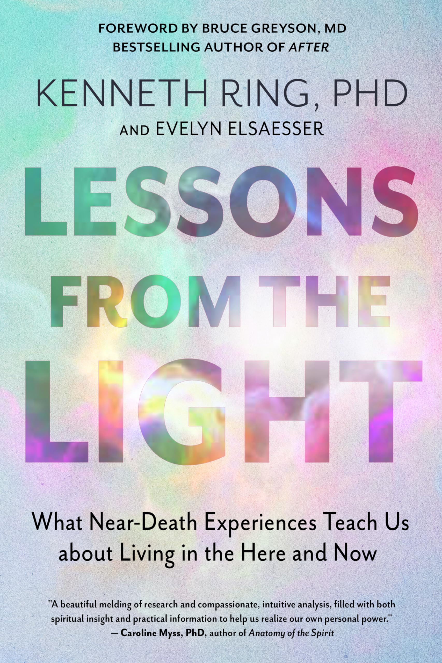 Lessons from the Light: What Near-Death Experiences Teach Us About Living in the Here and Now Religion & Esotericism