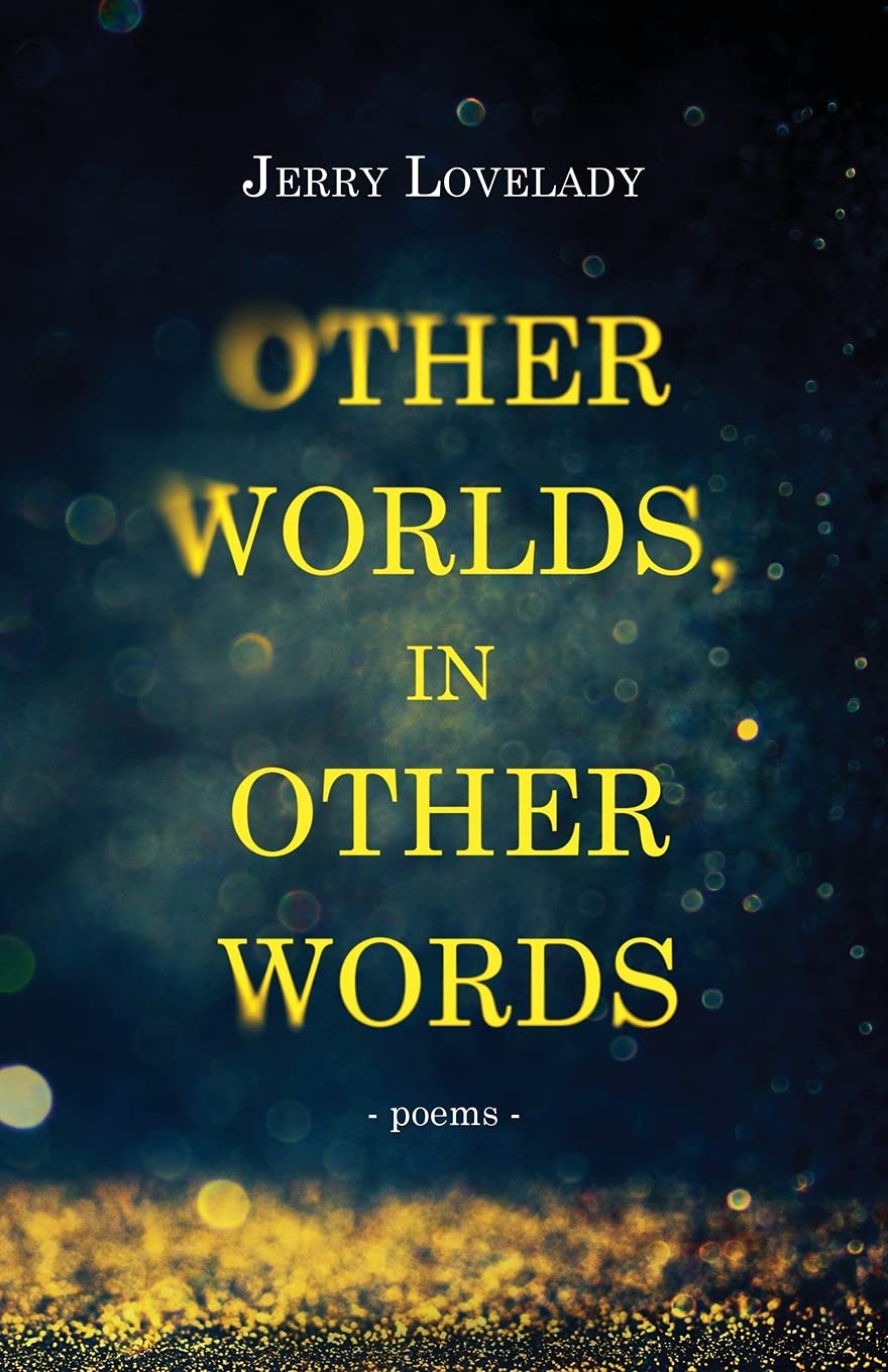Other Worlds, in Other Words Poetry