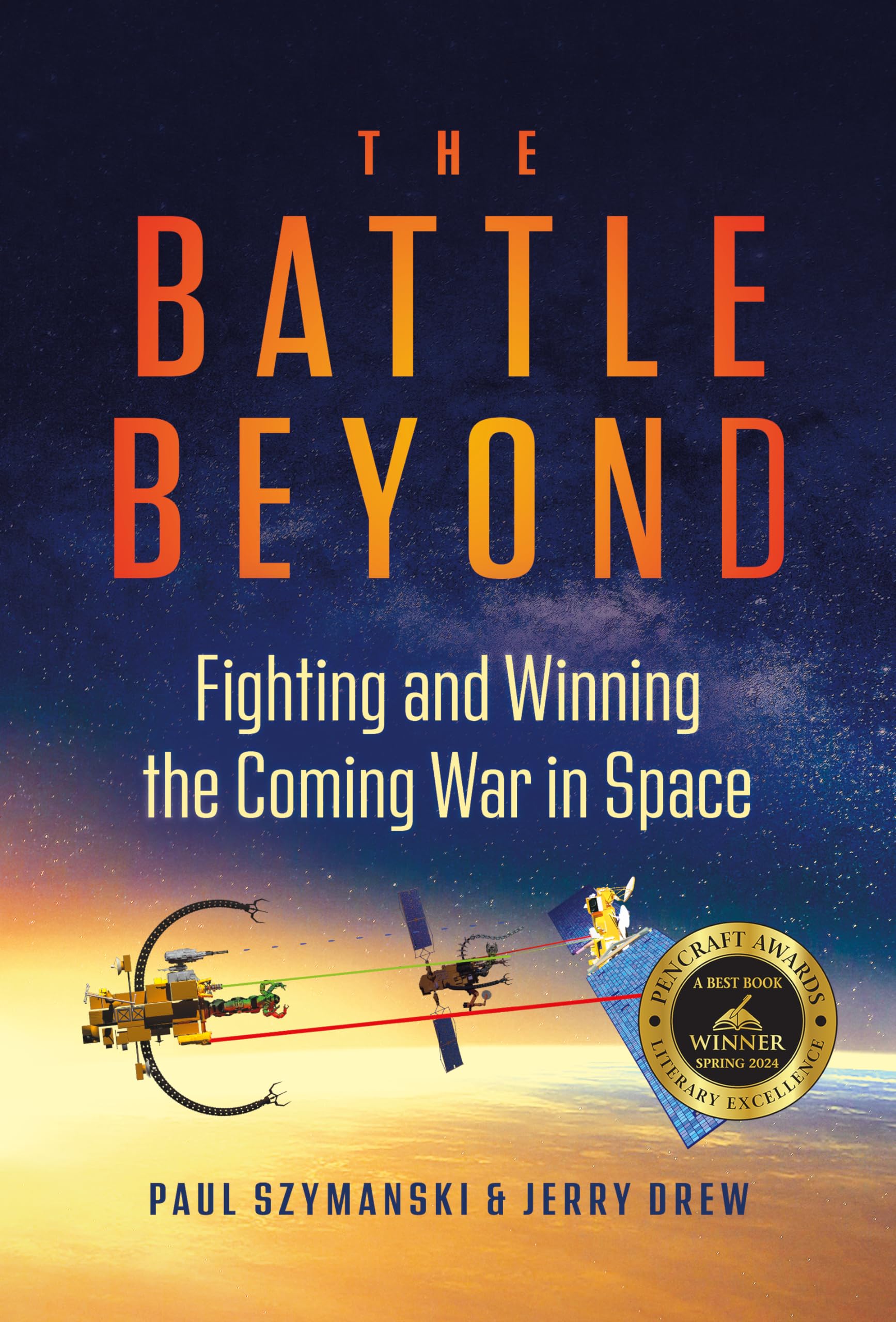 The Battle Beyond: Fighting and Winning the Coming War in Space Books