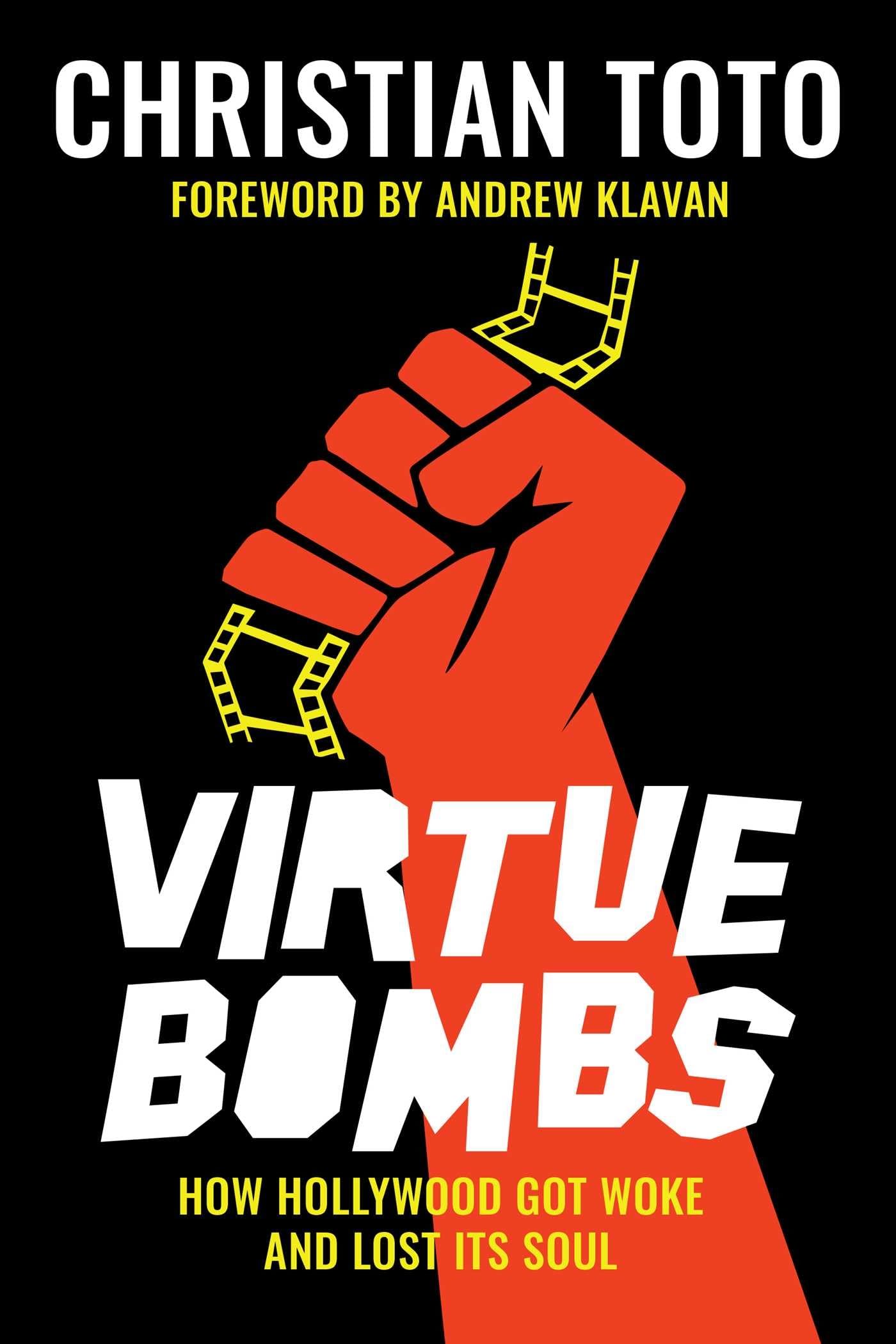 Virtue Bombs: How Hollywood Got Woke and Lost Its Soul Social Sciences