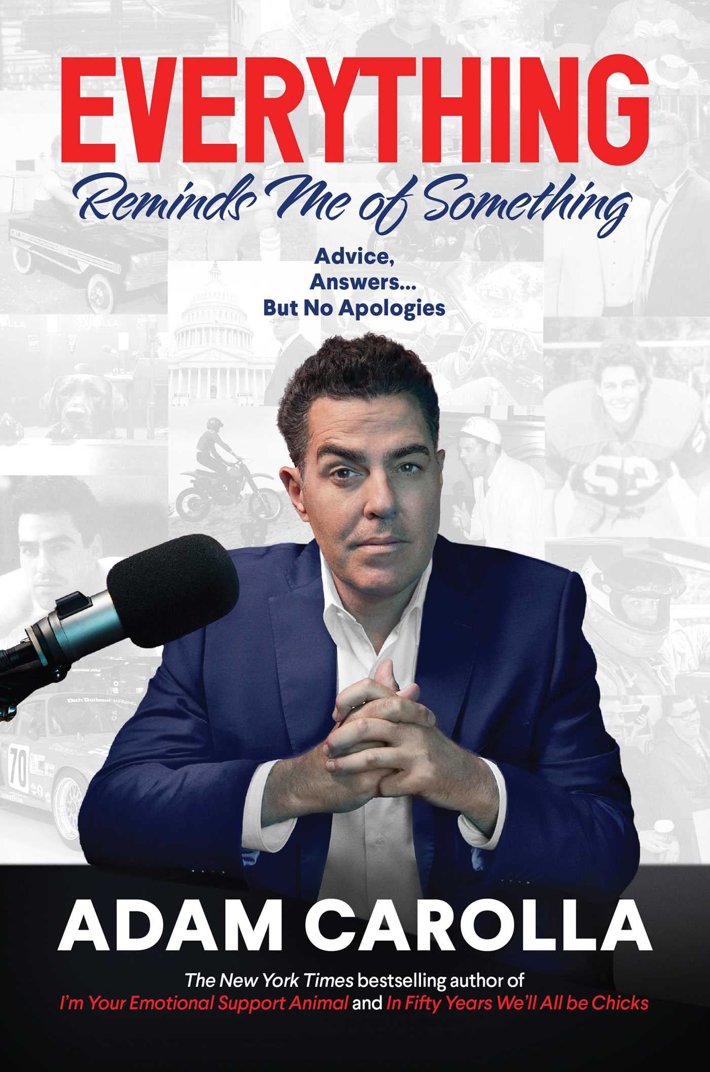 Everything Reminds Me of Something: Advice, Answers...but No Apologies Contemporary literature