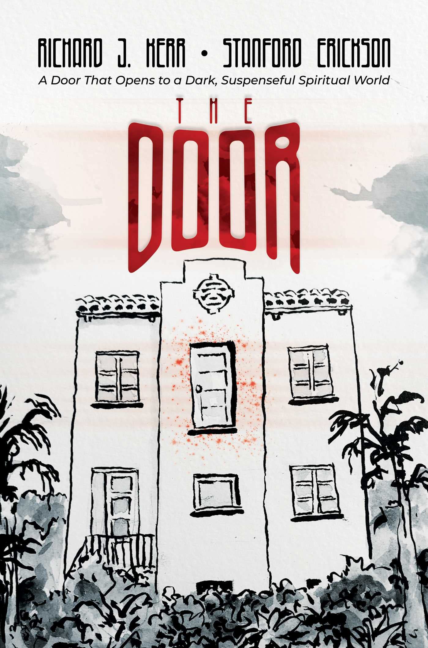 The Door: A Door That Opens to a Dark, Suspenseful Spiritual World Horror & Mystery