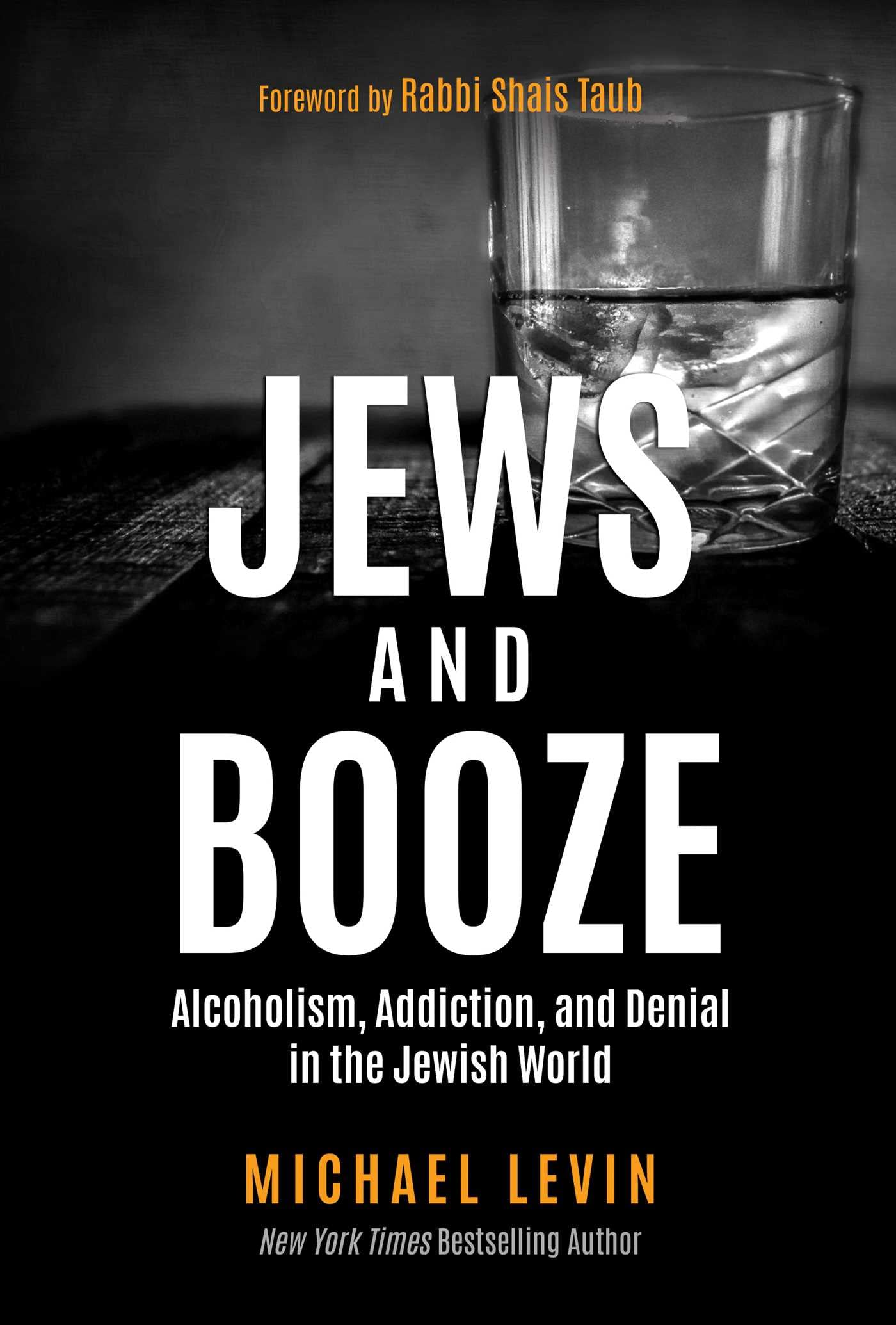 Jews and Booze: Alcoholism, Addiction, and Denial in the Jewish World Health, Nutrition & Fitness