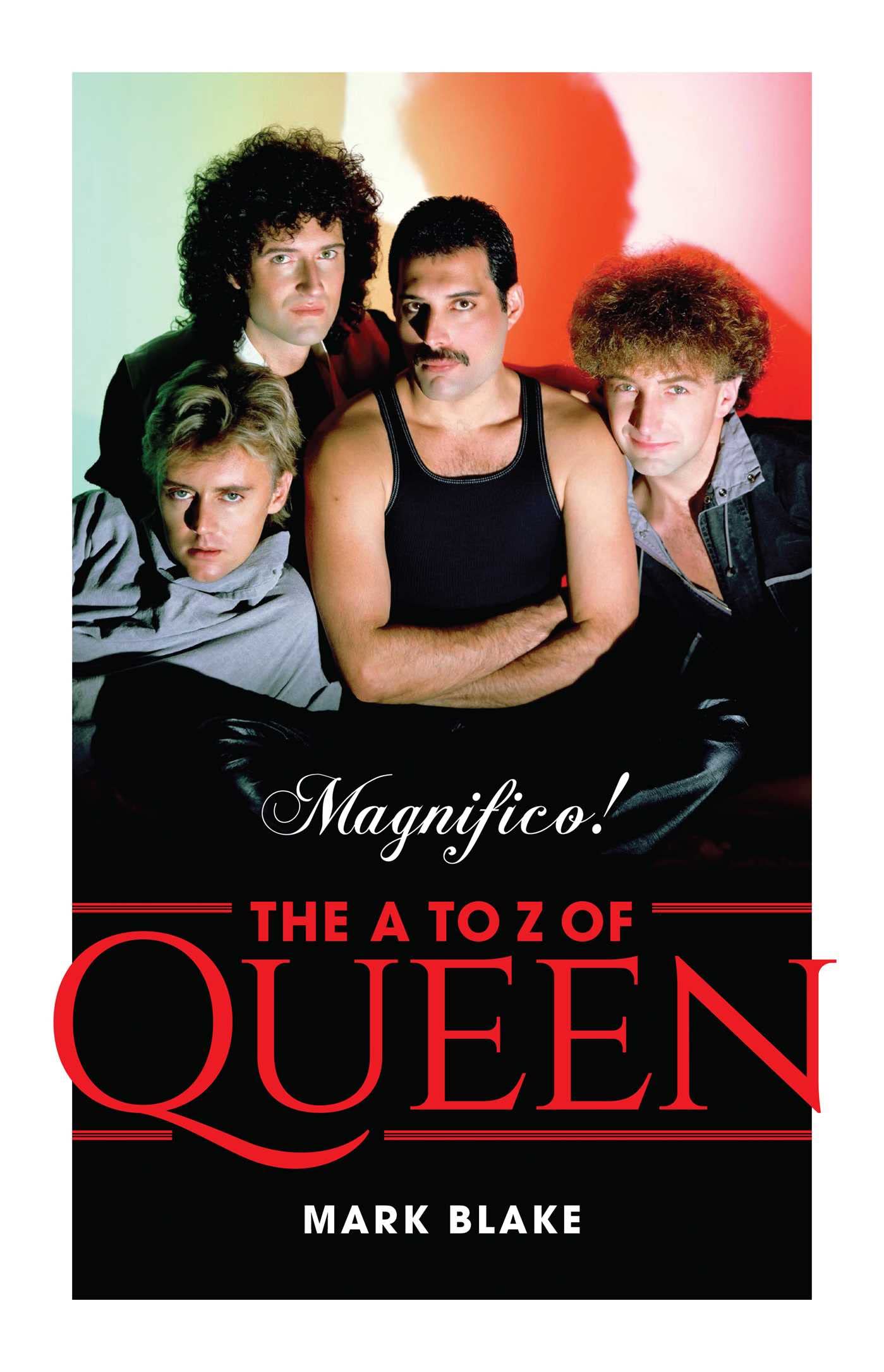 Magnifico!: The A to Z of Queen book