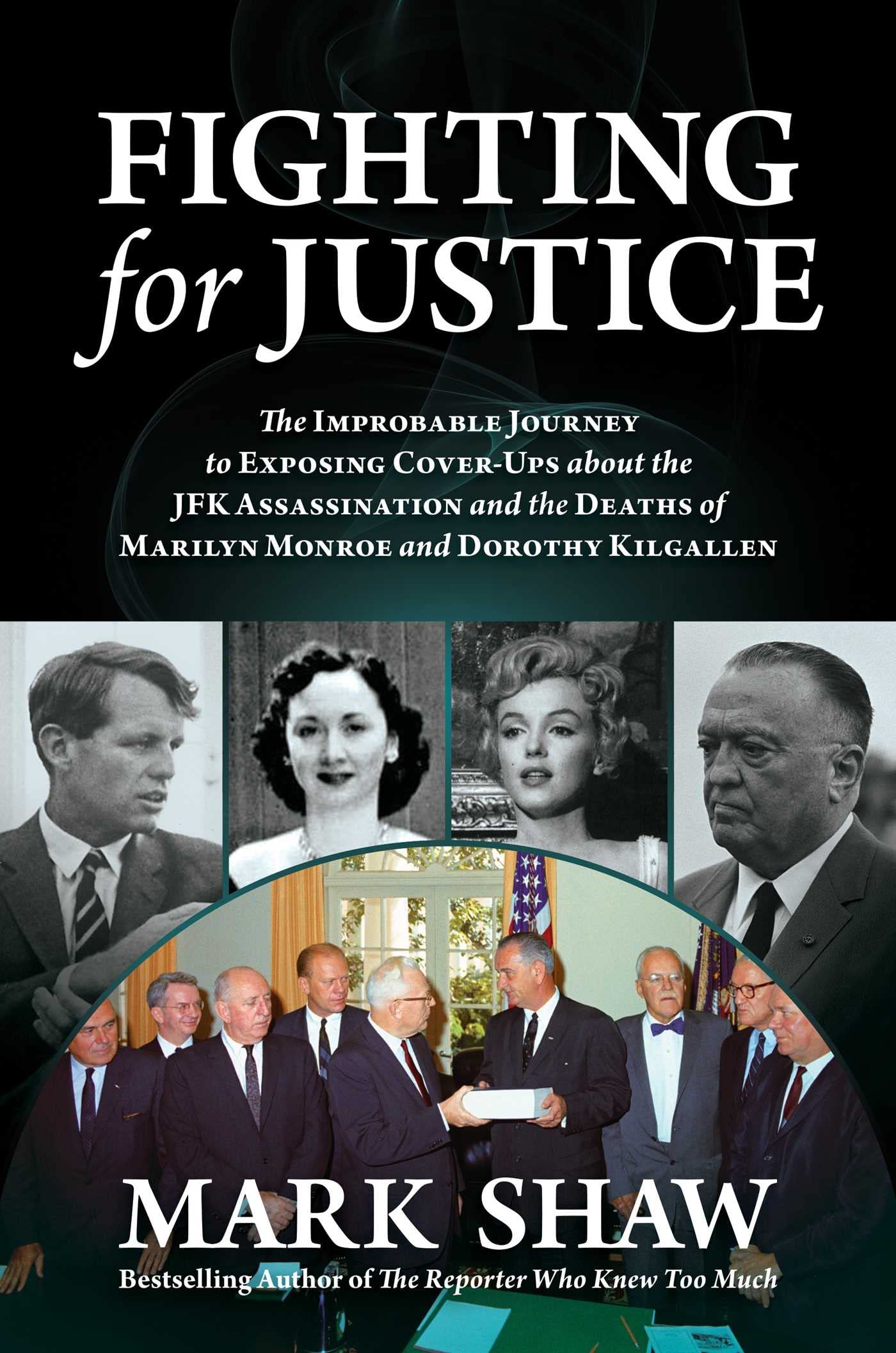 Fighting for Justice: The Improbable Journey to Exposing Cover-Ups about the JFK Assassination and the Deaths of Marilyn Monroe and Dorothy Kilgallen Inspiring women Books