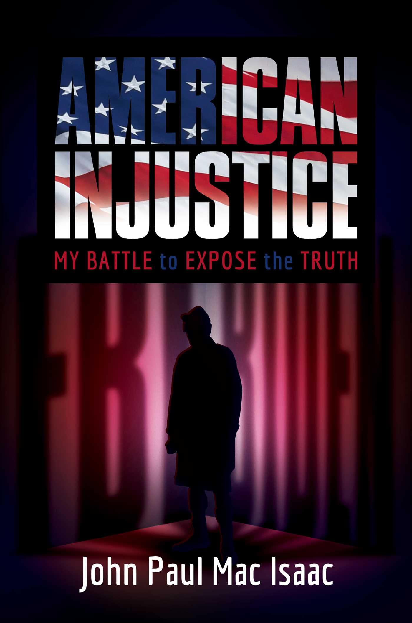American Injustice: My Battle to Expose the Truth Politics & Society