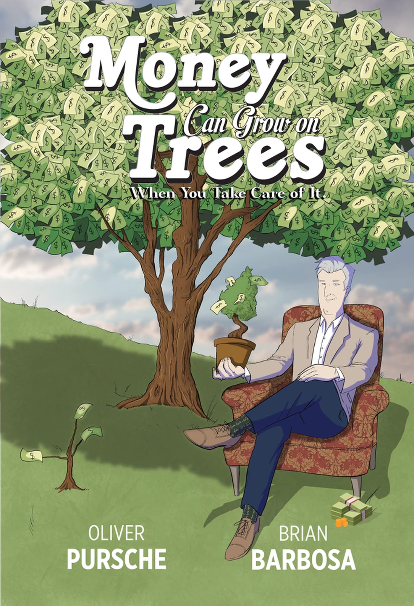 Money Can Grow on Trees: When You Take Care of It! Business, Finance & Career