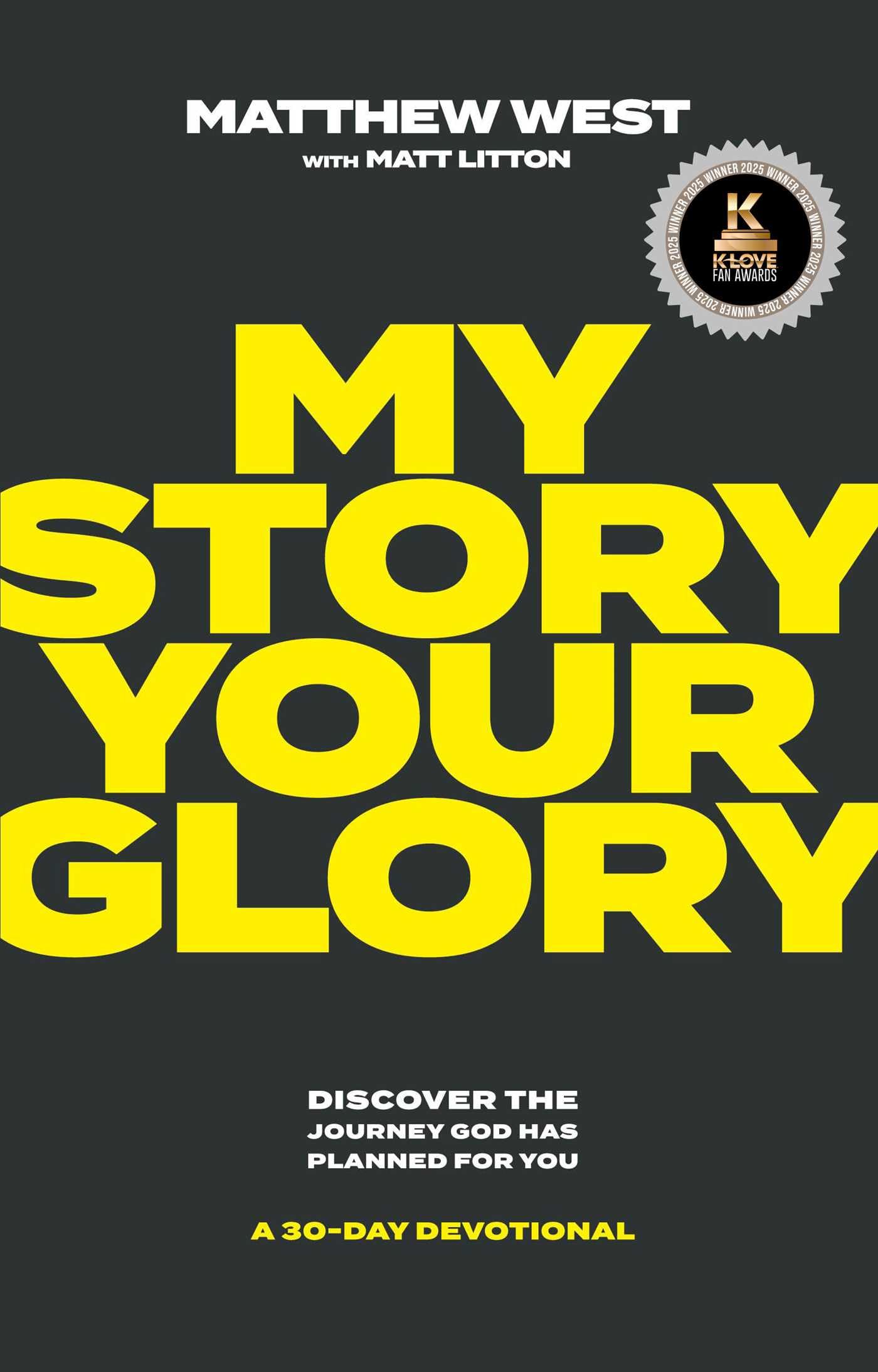 My Story, Your Glory: Discover the Journey God Has Planned for You―A 30-Day Devotional Religion & Esotericism