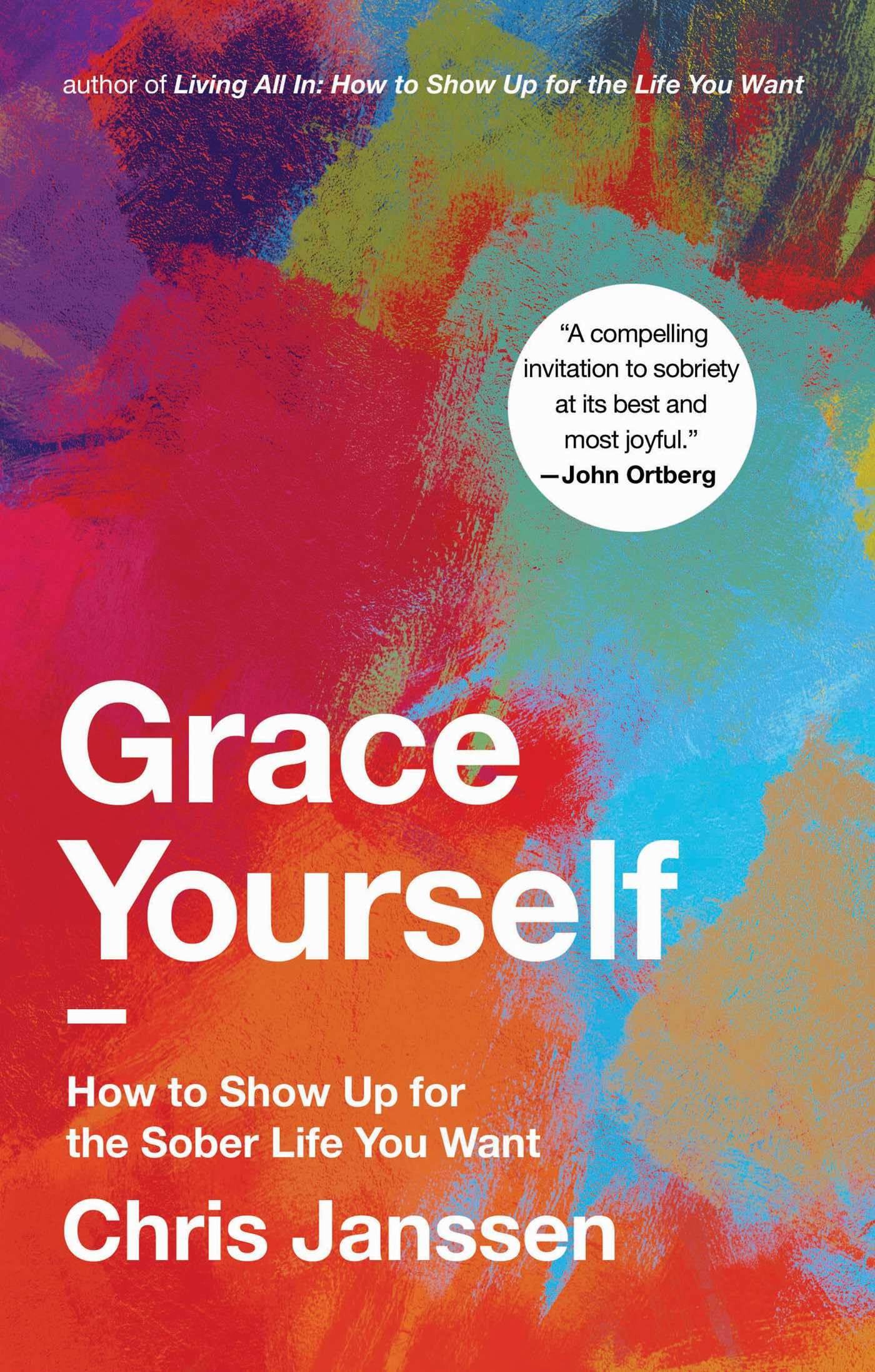 Grace Yourself: How to Show Up for the Sober Life You Want Business, Finance & Career