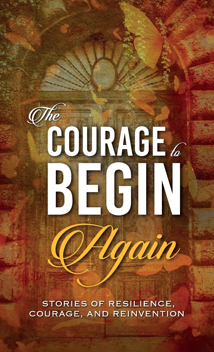 The Courage to Begin Again Social Sciences