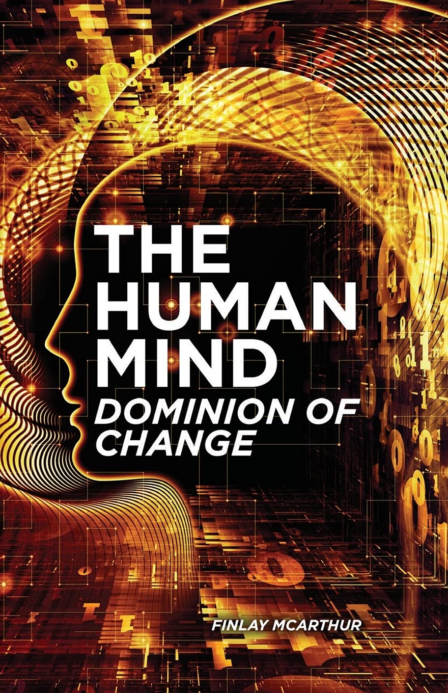 The Human Mind, Dominion of Change Psychology