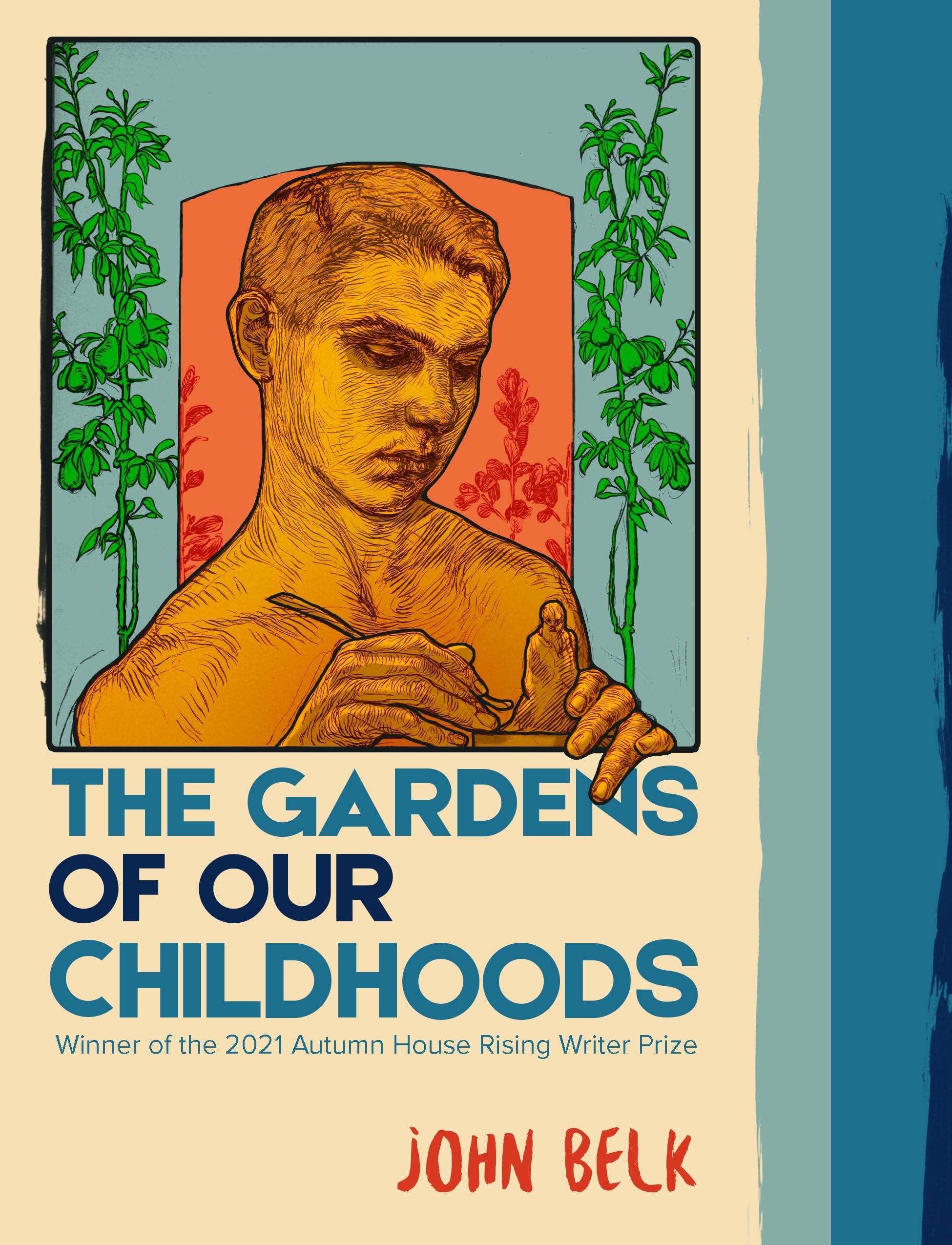 The Gardens of Our Childhoods (Autumn House Press Rising Writer Prize) Poetry