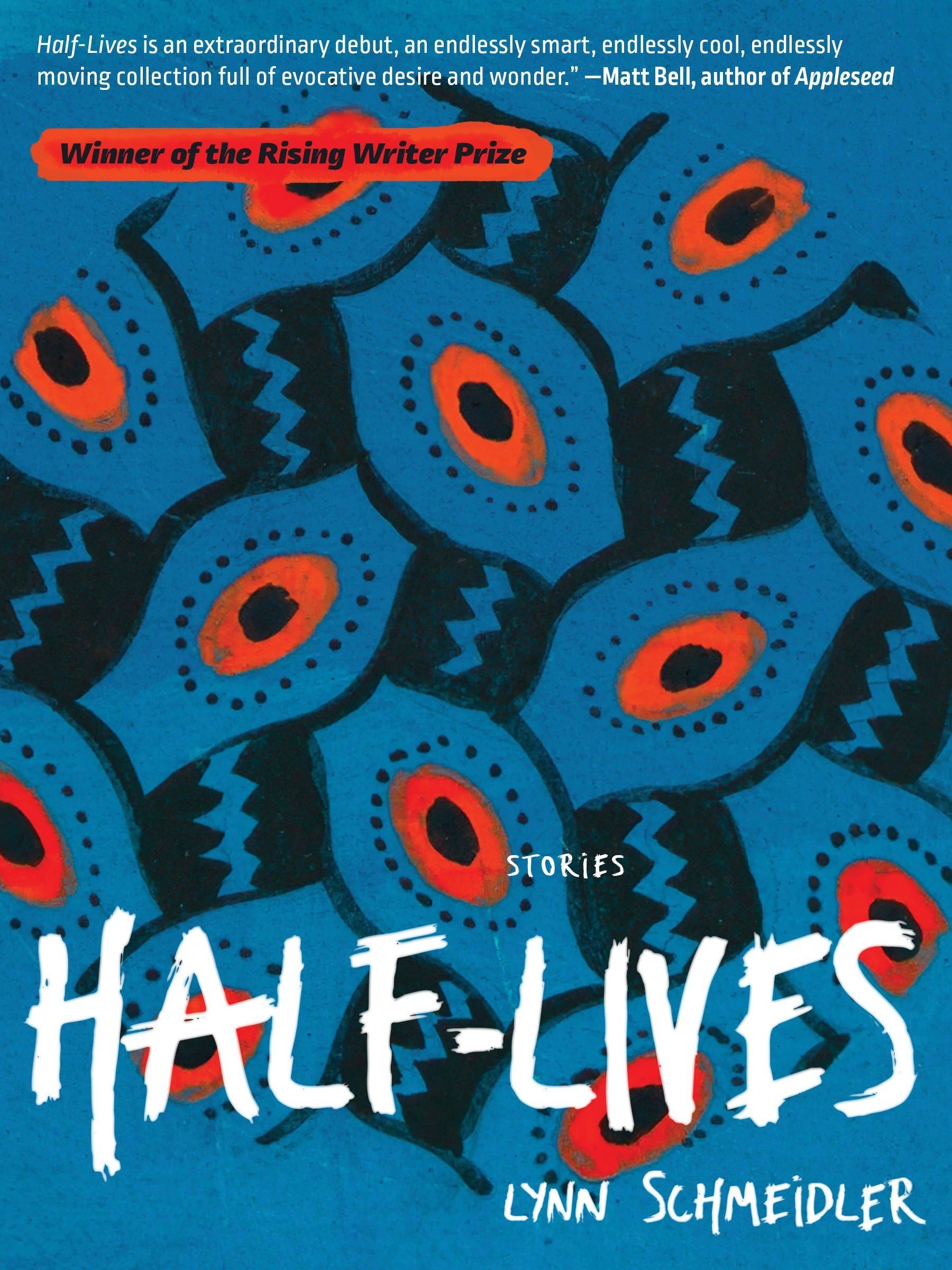 Half-Lives (Autumn House Press Rising Writer Prize) Books