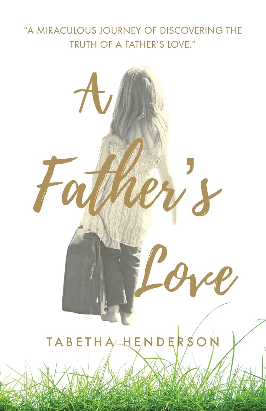 A Father's Love: "A Miraculous Journey of Discovering the Tr Religion & Esotericism