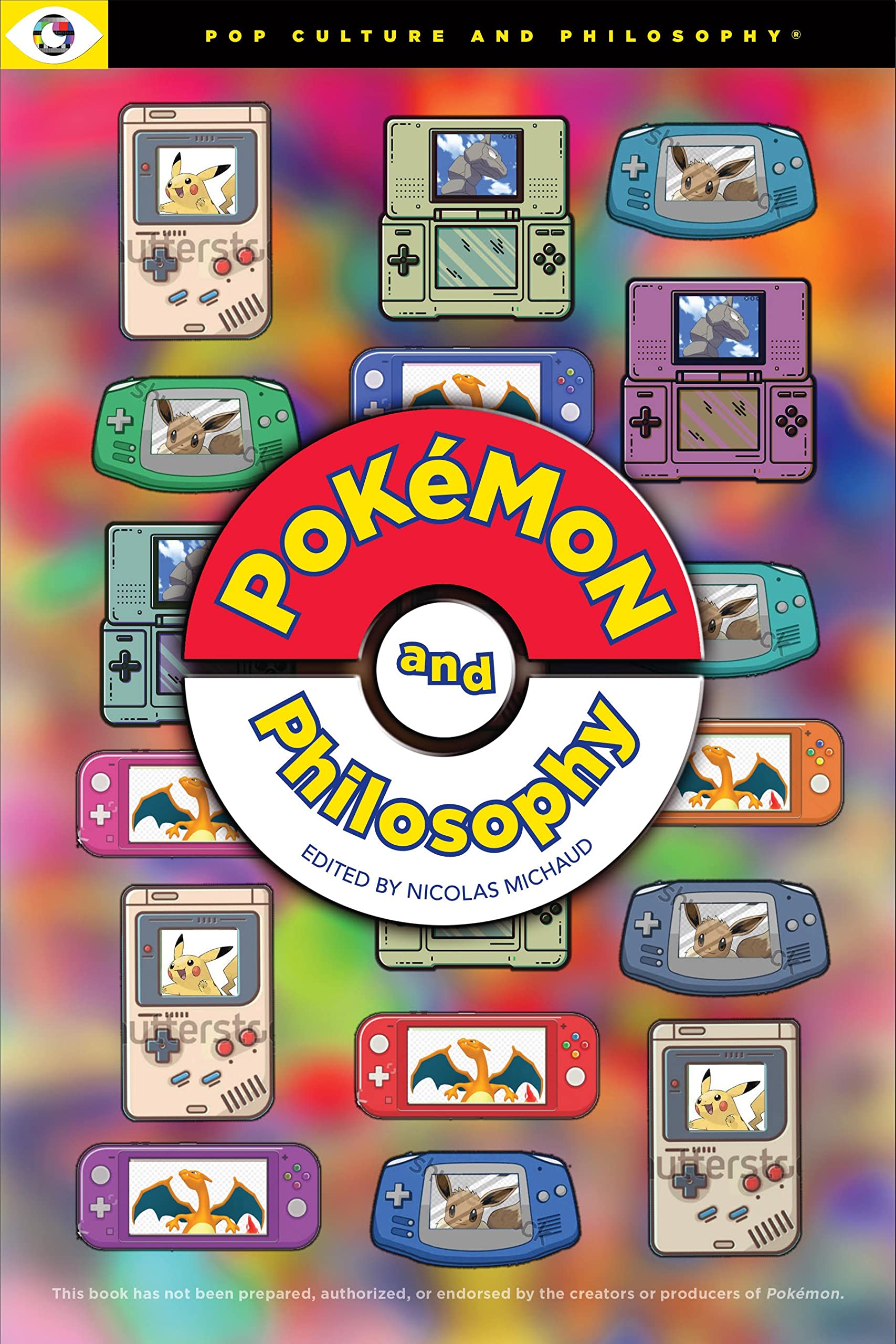 Pokemon and Philosophy: A Trainer's Guide To The Toughest Questions (Pop Culture and Philosophy, Band 5) Philosophy