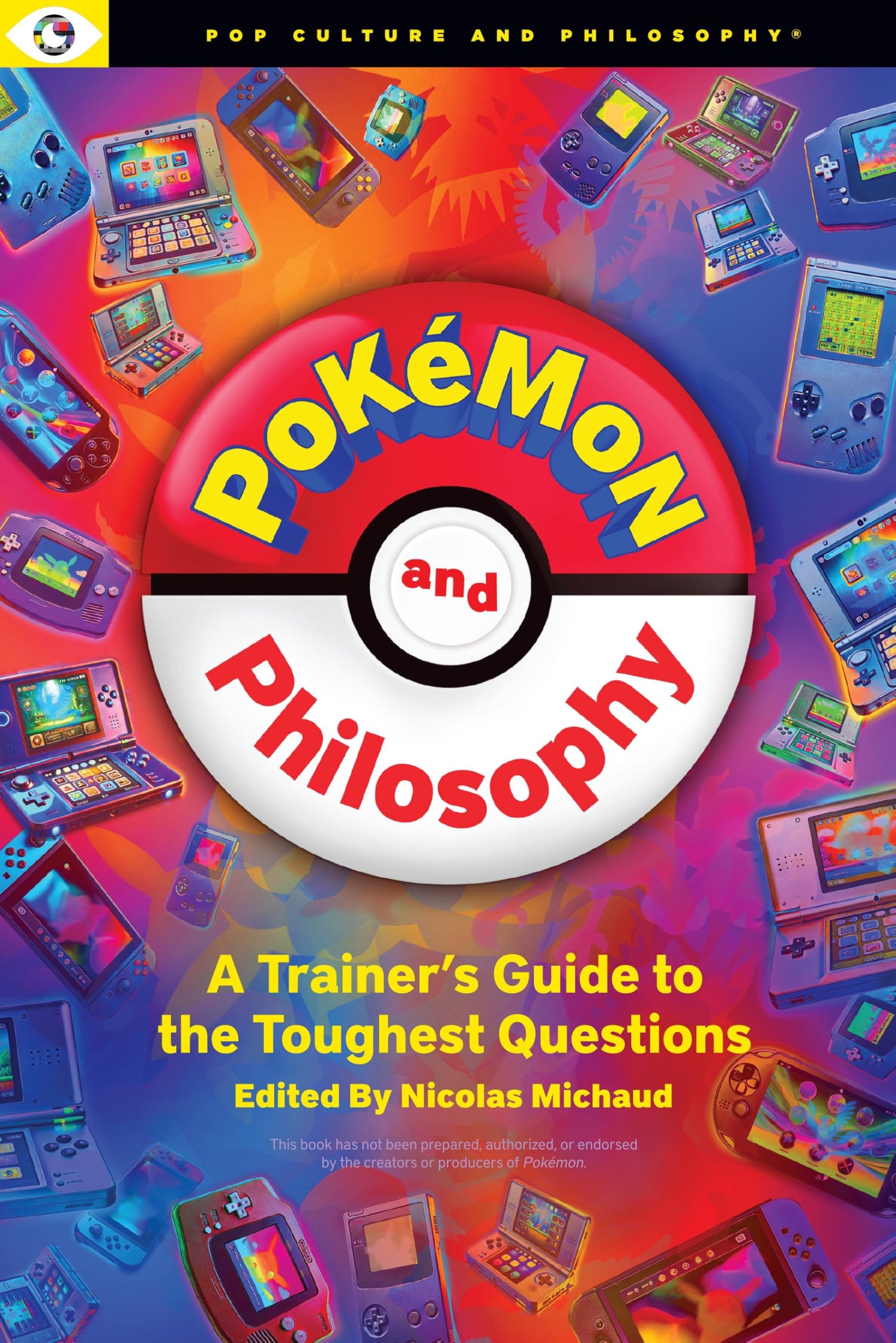 Pokemon and Philosophy: A Trainer's Guide to the Toughest Questions (Pop Culture and Philosophy) Philosophy