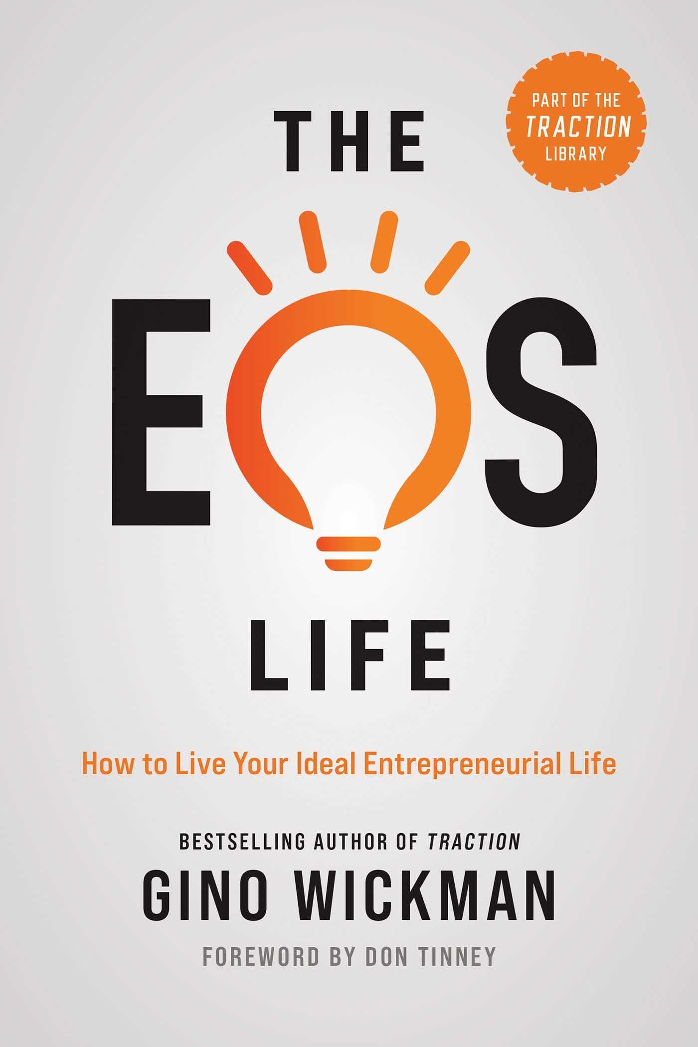 The EOS Life: How to Live Your Ideal Entrepreneurial Life book
