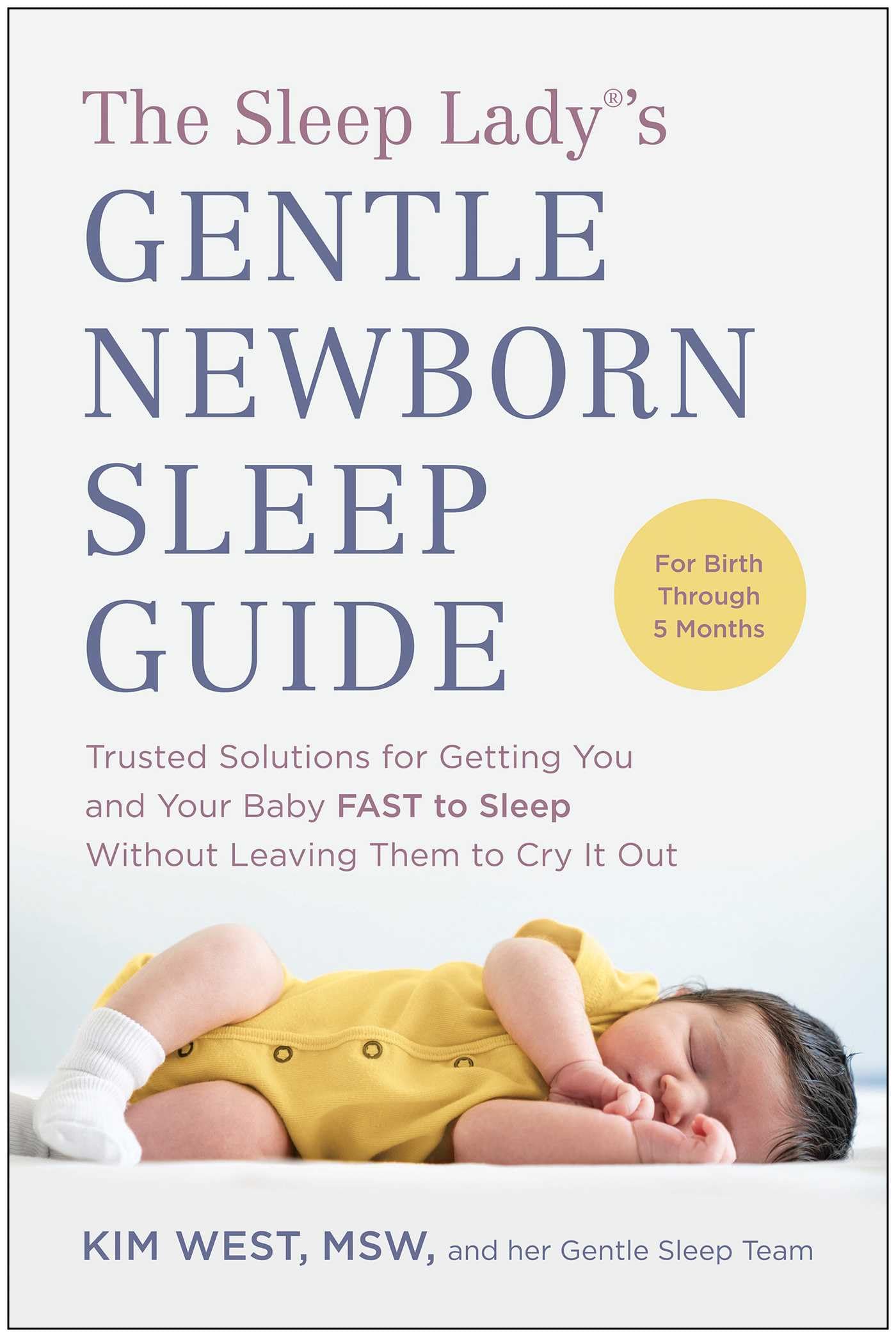 The Sleep Lady(r)'s Gentle Newborn Sleep Guide Parents & Children