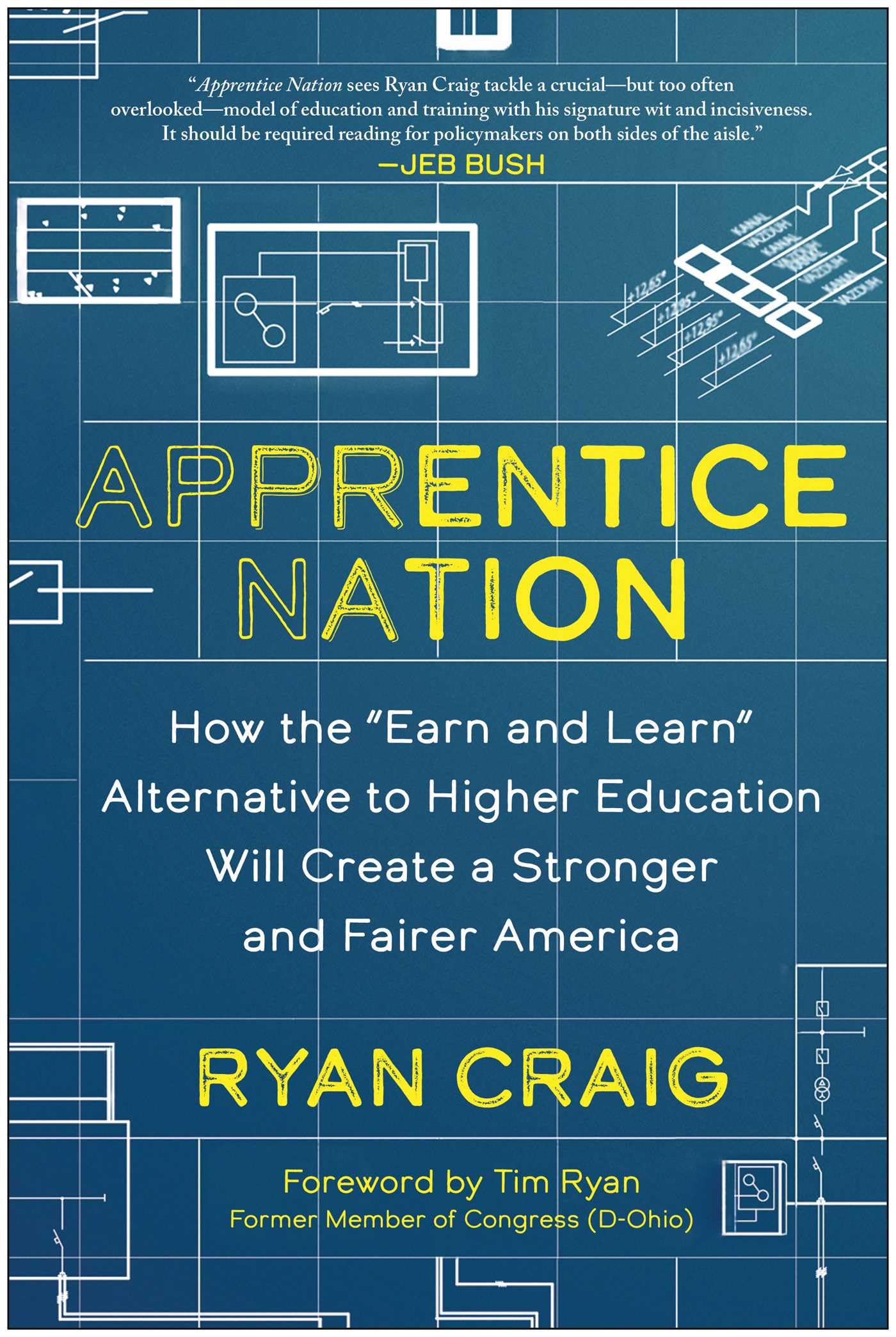 Apprentice Nation: How the "Earn and Learn" Alternative to Higher Education Will Create a Stronger and Fairer America Business, Finance & Career