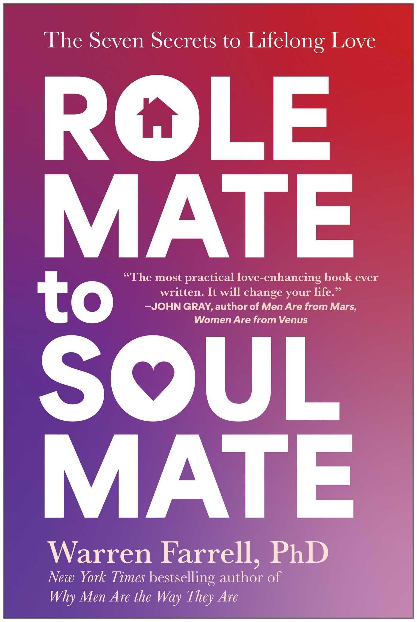Role Mate to Soul Mate: The Seven Secrets to Lifelong Love Business, Finance & Career
