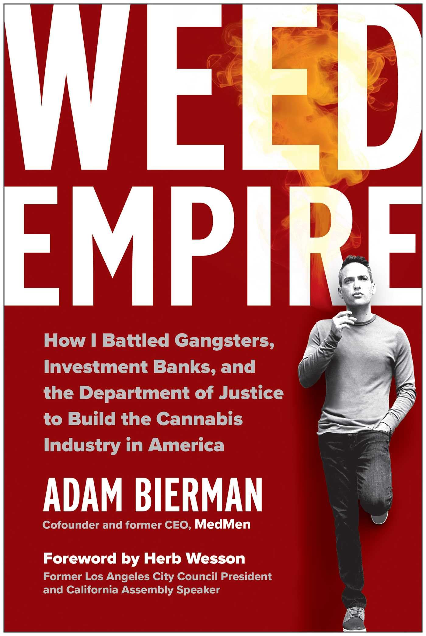 Weed Empire: How I Battled Gangsters, Investment Banks, and the Department of Justice to Build the Cannabis Industry in America Politics & Society Books