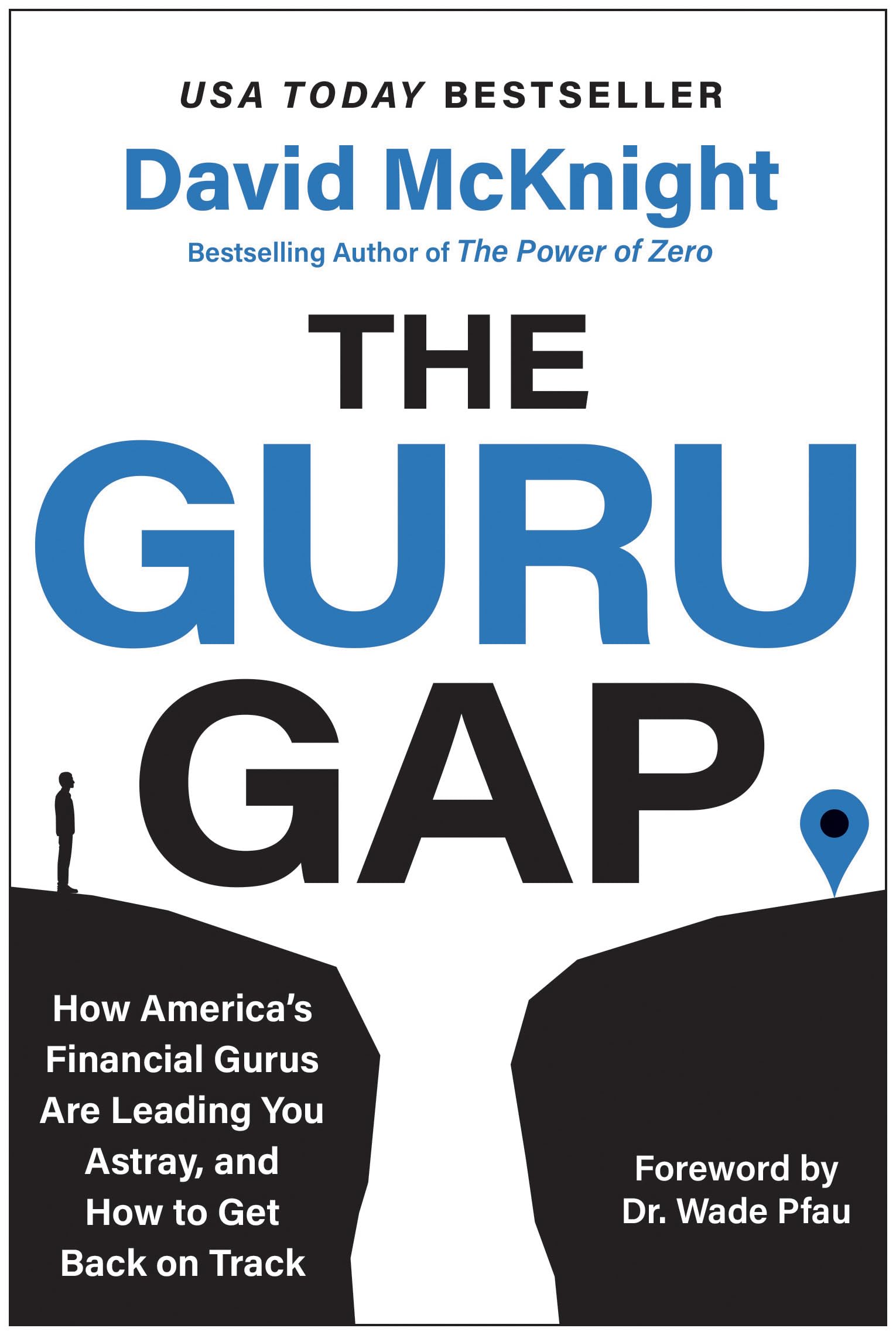The Guru Gap: How America's Financial Gurus Are Leading You Astray, and How to Get Back on Track Business, Finance & Career