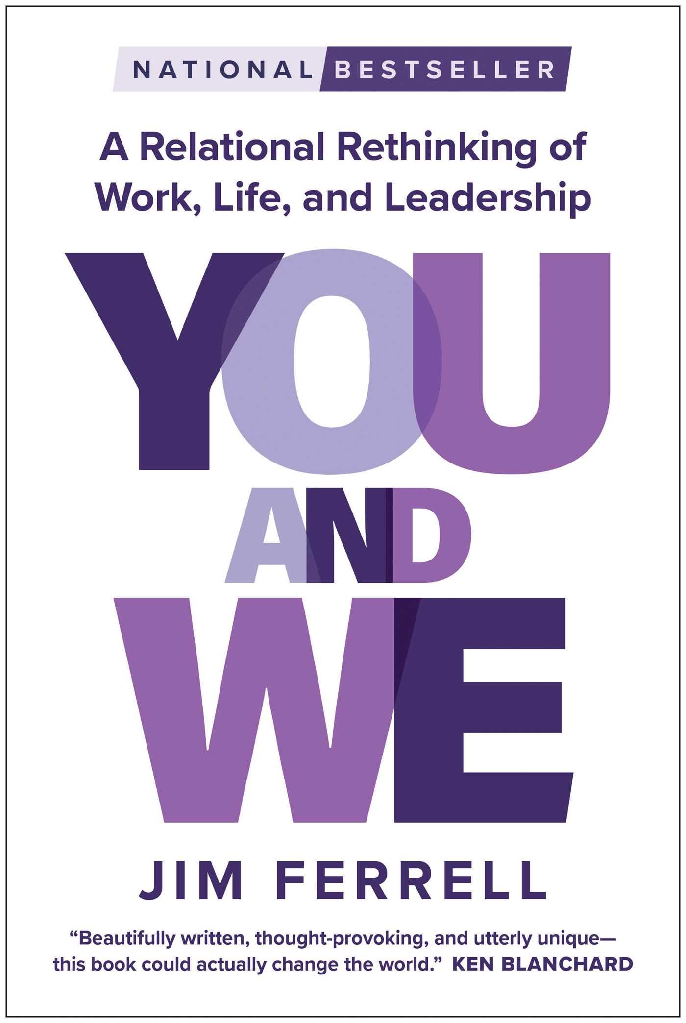 You and We: A Relational Rethinking of Work, Life, and Leadership Business, Finance & Career