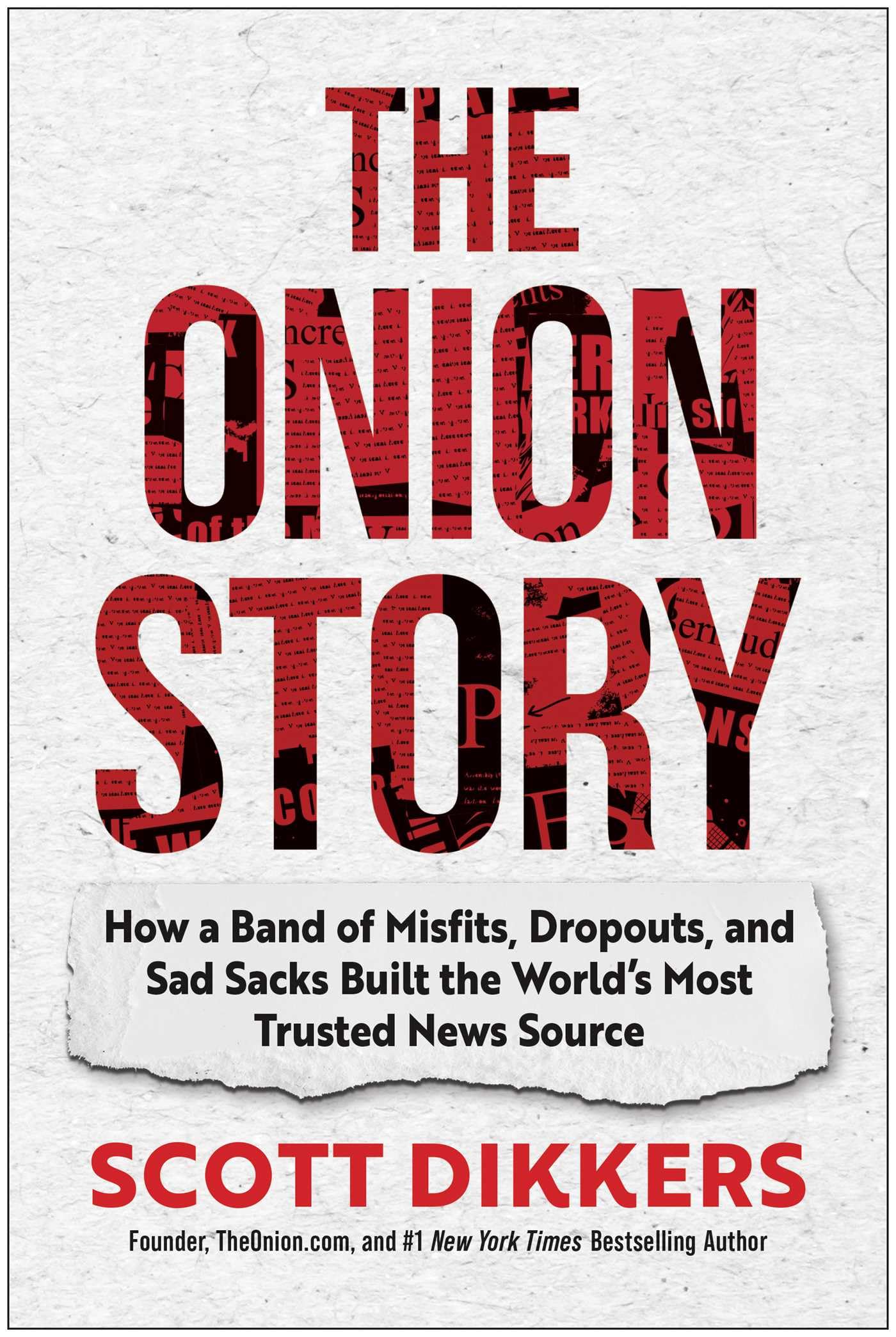 The Onion Story: How a Band of Misfits, Dropouts, and Sad Sacks Built the World's Most Trusted News Source Humour & Satire