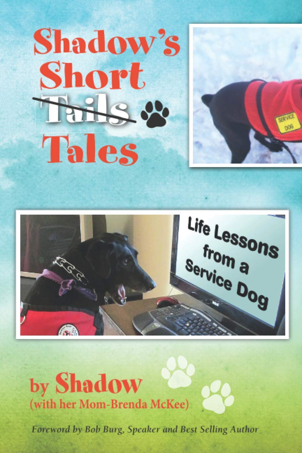 Shadow's Short Tales: Life Lessons from a Service Dog Books