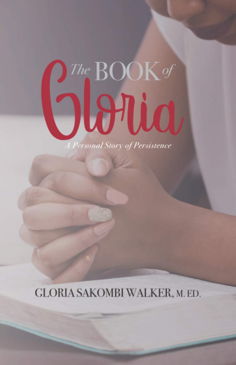 The Book of Gloria: A Personal Story of Persistence Memories