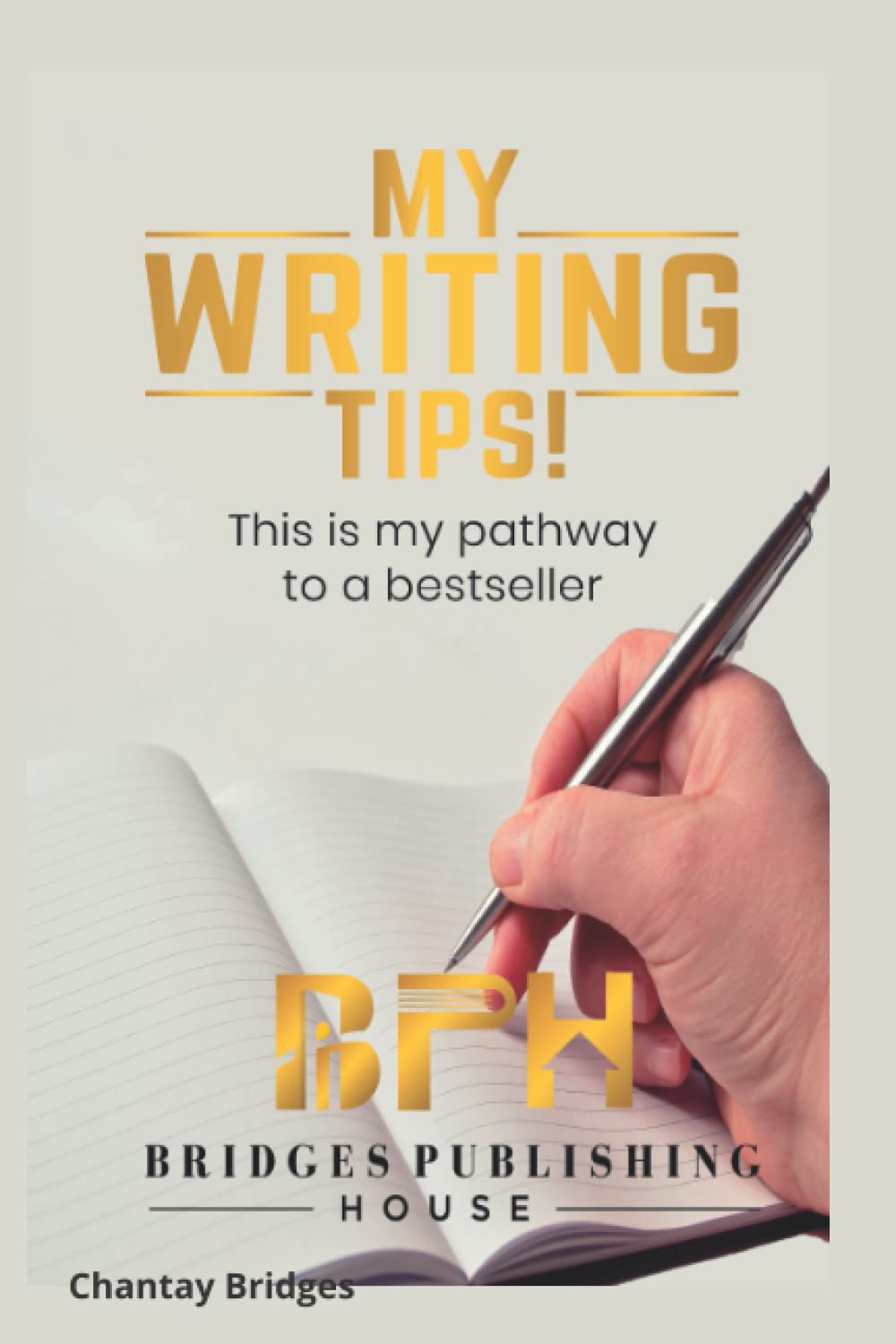 My Writing Tips: This Is My Pathway To A Best Seller Learning & Reference