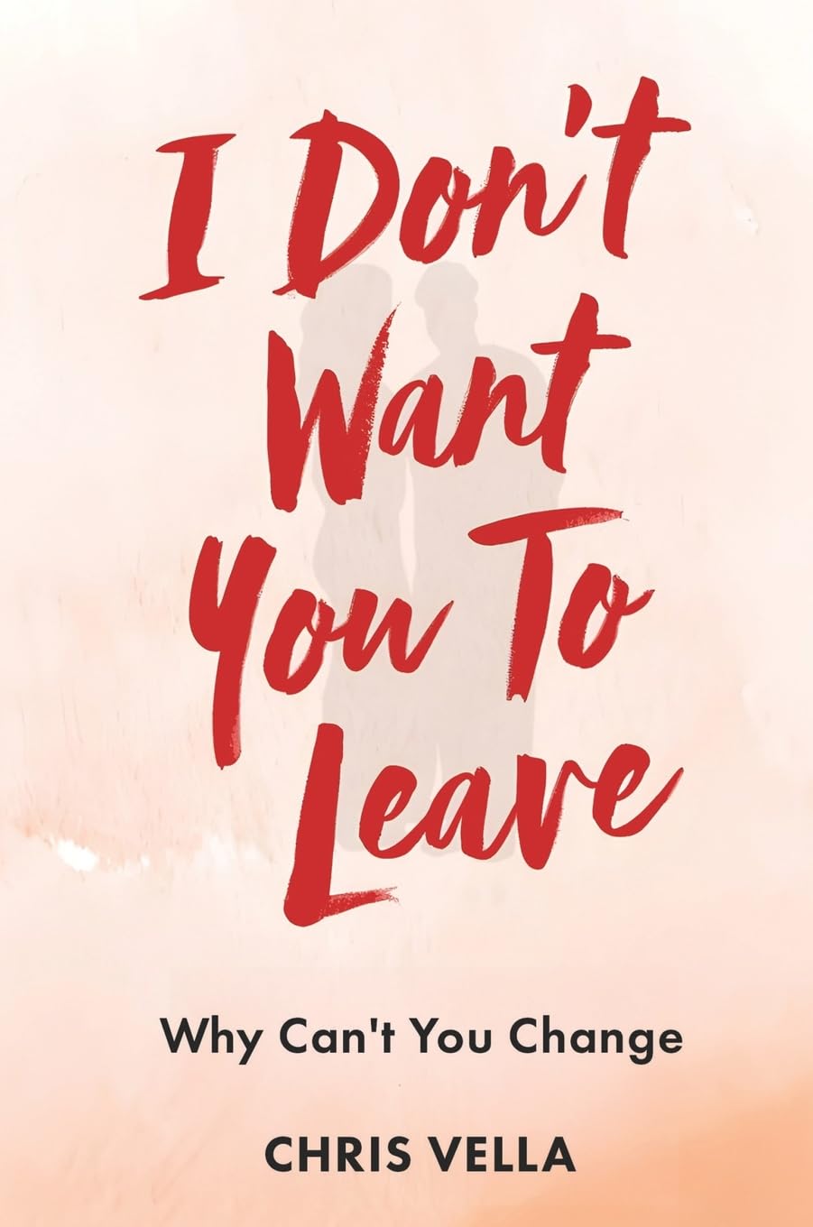 I DON'T WANT YOU TO LEAVE Parents & Children